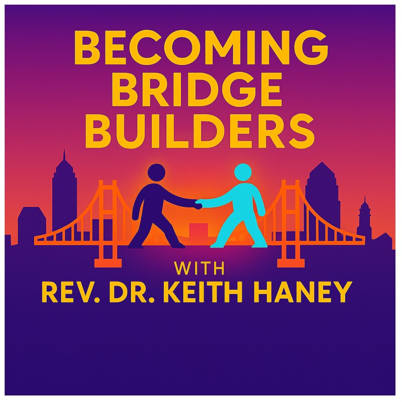 Artwork for podcast Becoming Bridge Builders