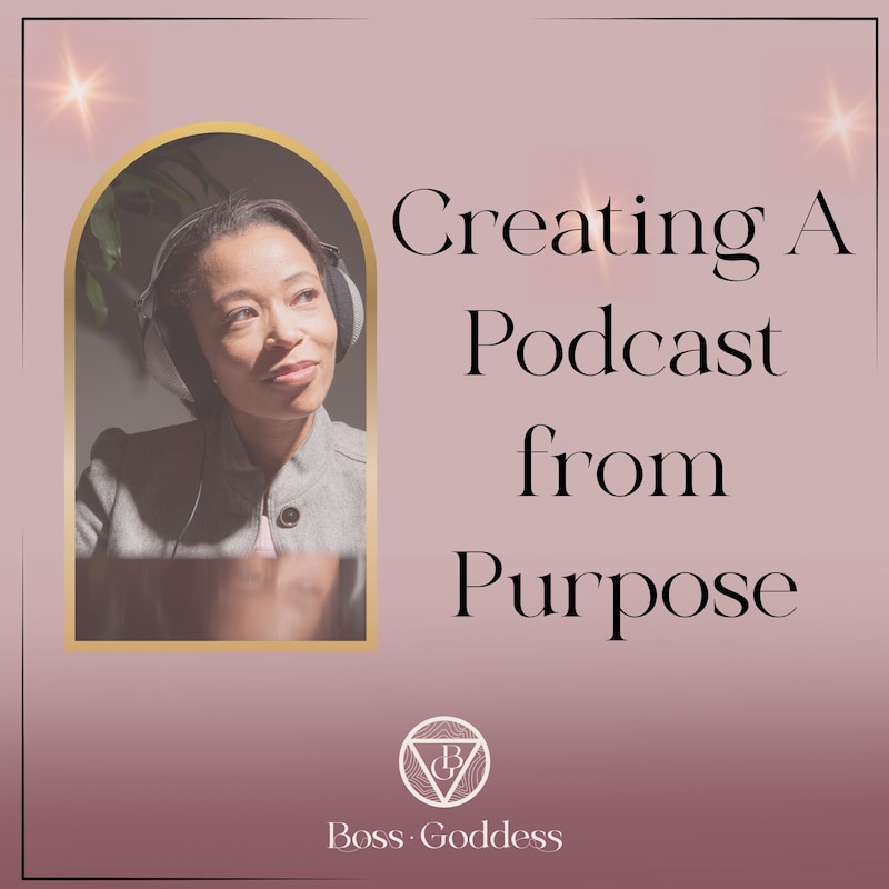 Artwork for podcast Boss Goddess- Deepen & Expand Your Soul-Led Business With Podcasting