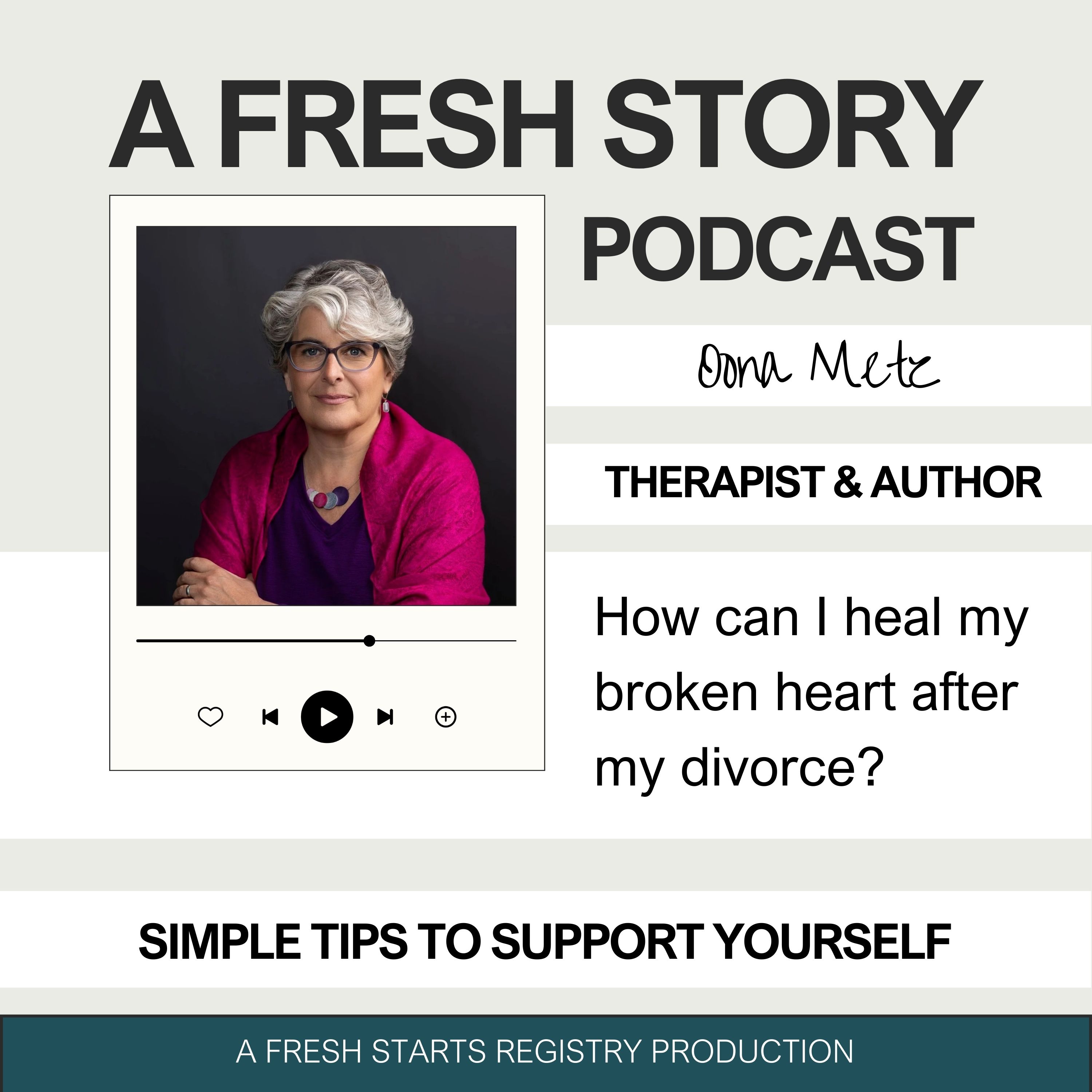 Simple Tips to Support Yourself: How can I heal my broken heart after my divorce?