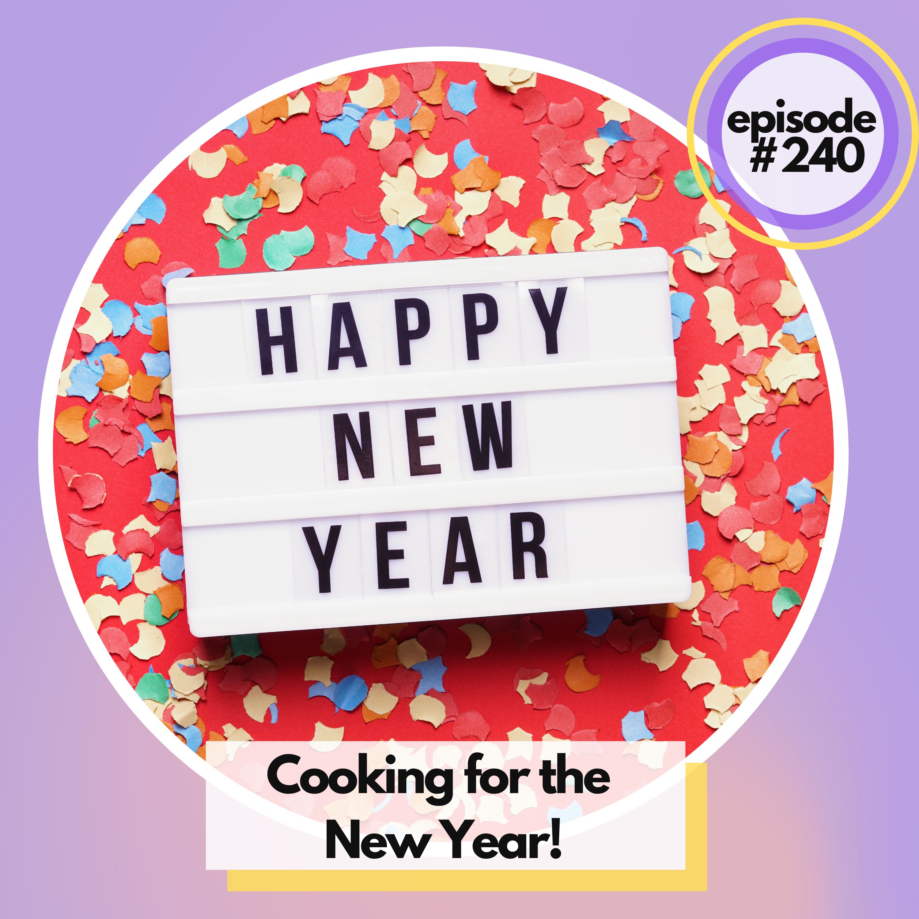 Cooking for the New Year! Our Top Recipes for Celebrating and Starting Fresh!