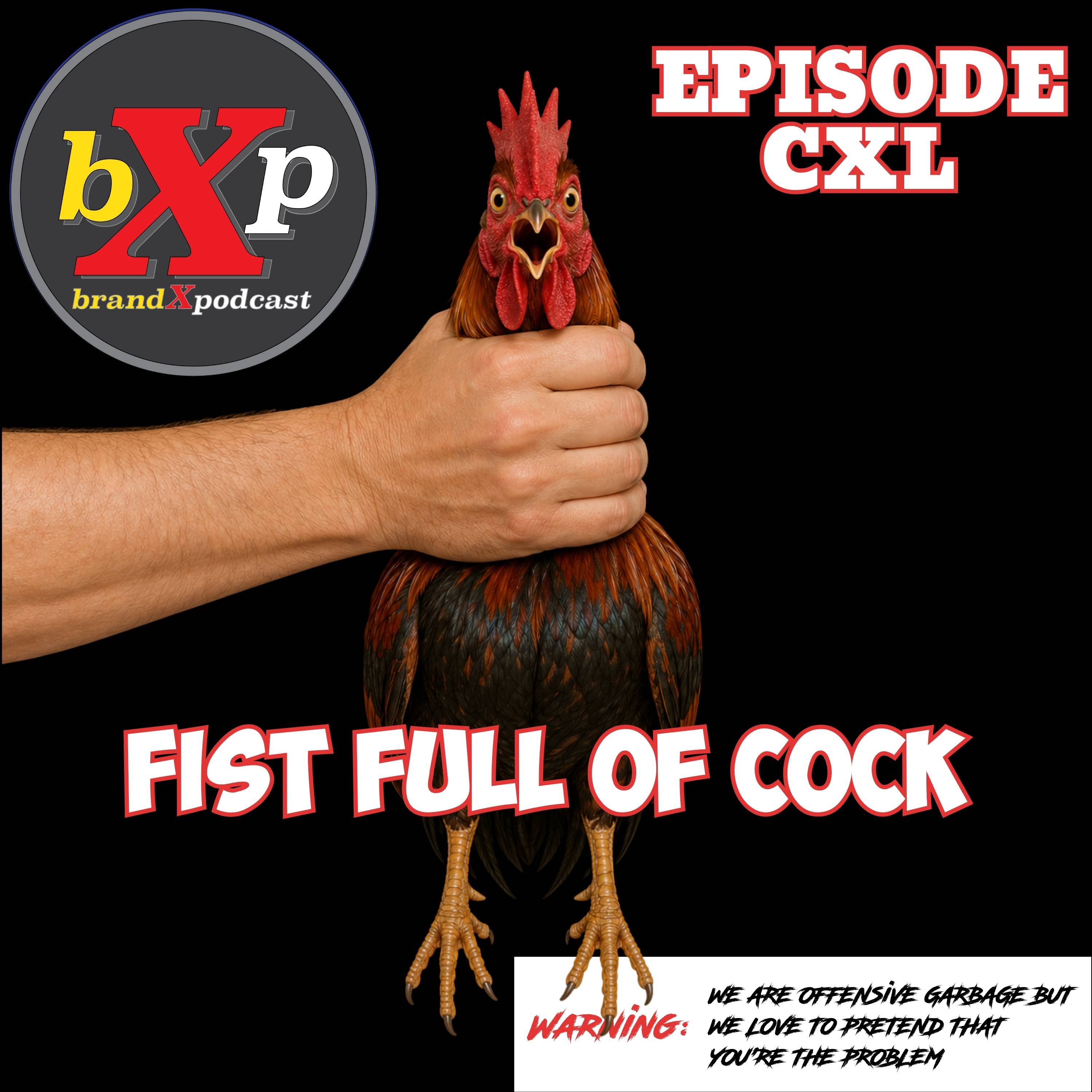 Fist Full of Cock | 140