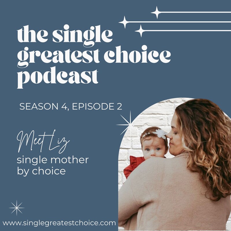 Artwork for podcast The Single Greatest Choice: For Single Women Exploring Solo Motherhood by Choice (SMBC), Fertility, and Having a Baby on Their Own Through Donor Conception or Adoption