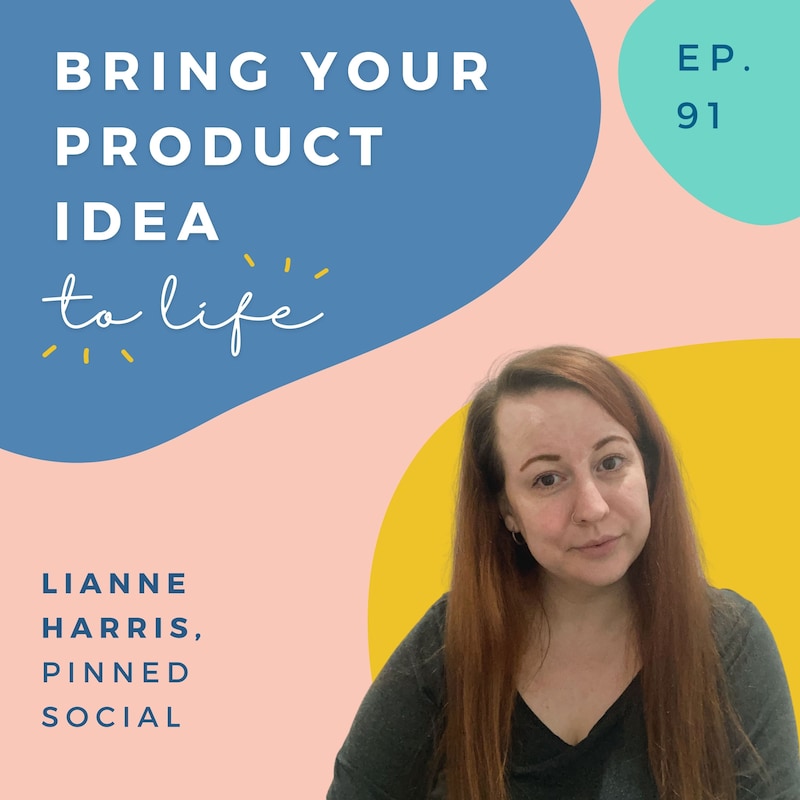 Artwork for podcast Bring Your Product Idea to Life