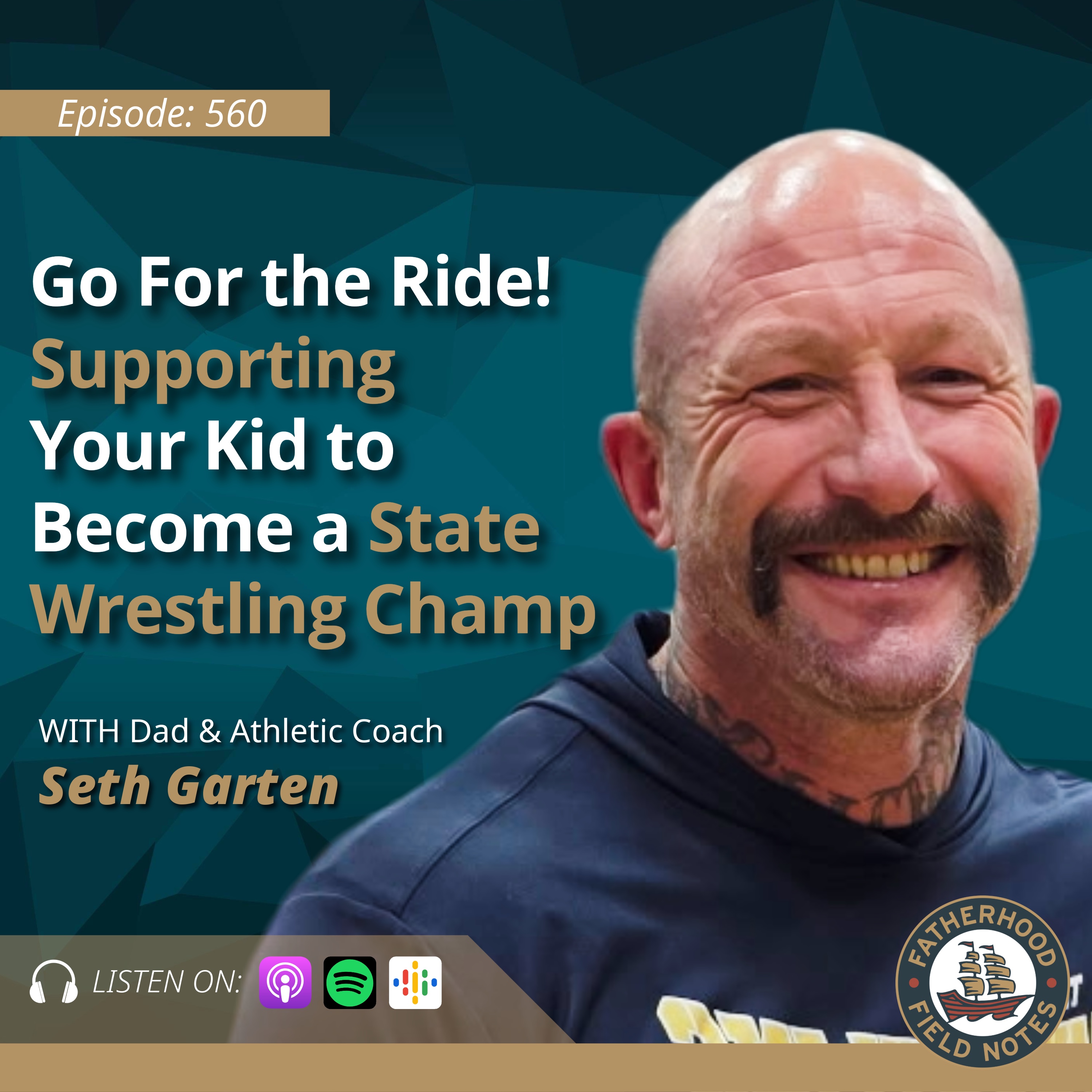 Ep. 560: Seth Garten - Go for the Ride! Supporting Your Kid to be State Wrestling Champion
