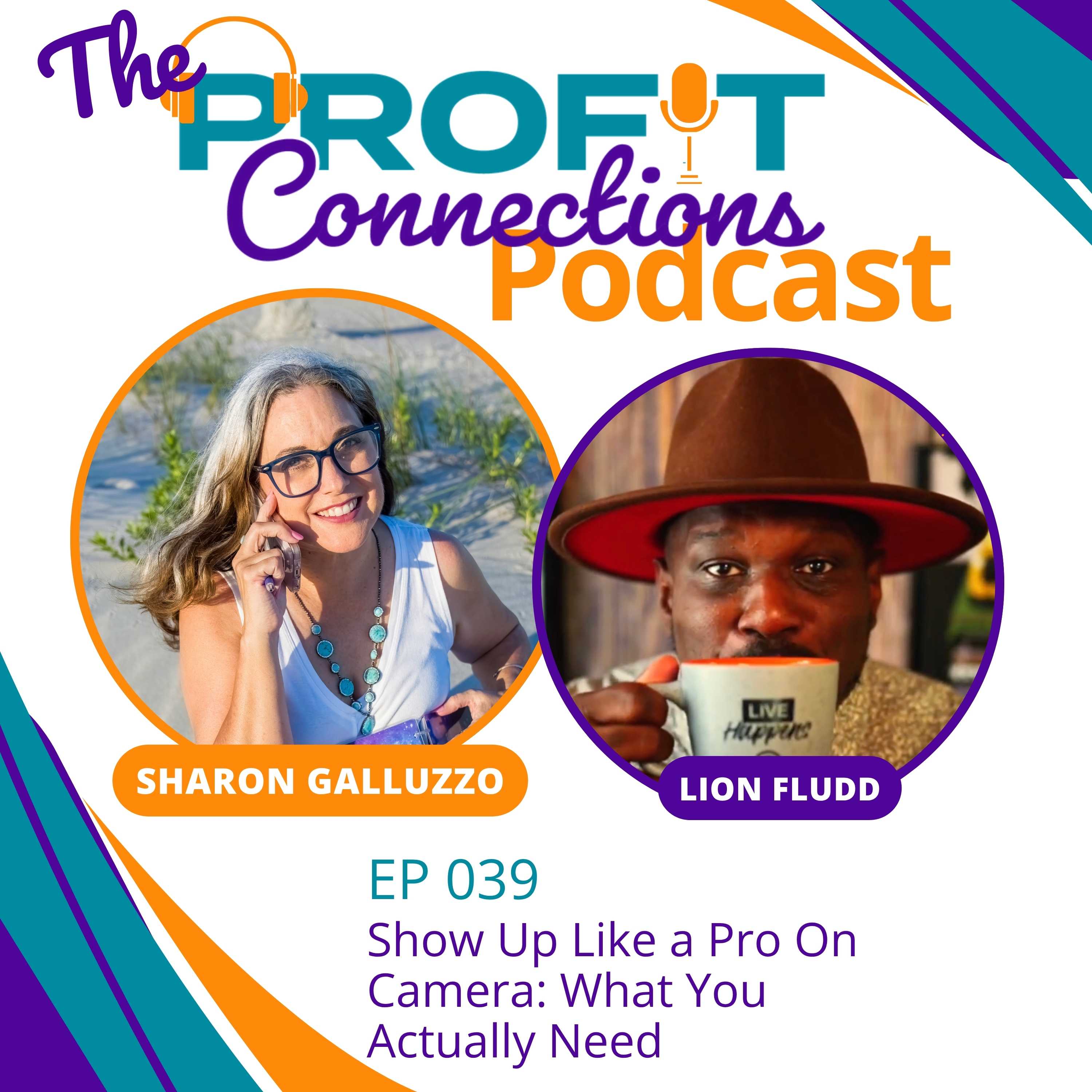 Show Up Like a Pro On Camera: What You Actually Need | 039