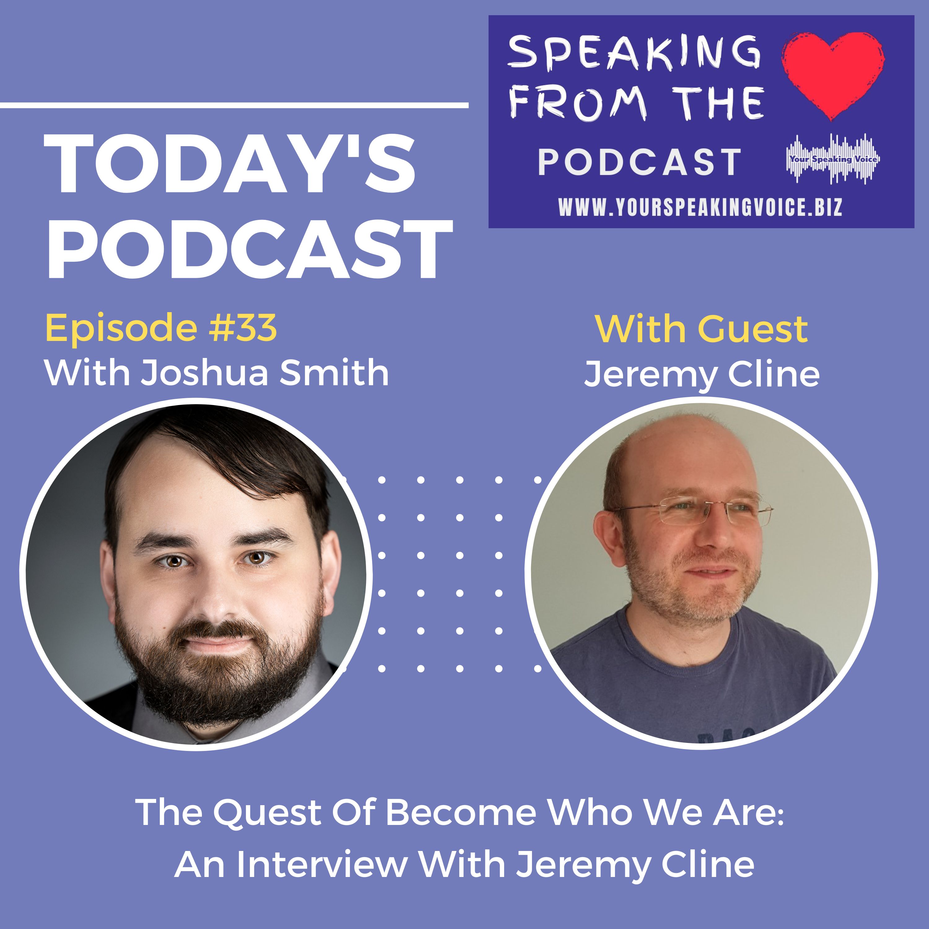 Episode #33 - The Quest of Becoming Who We Are: An Interview With Jeremy Cline episode artwork