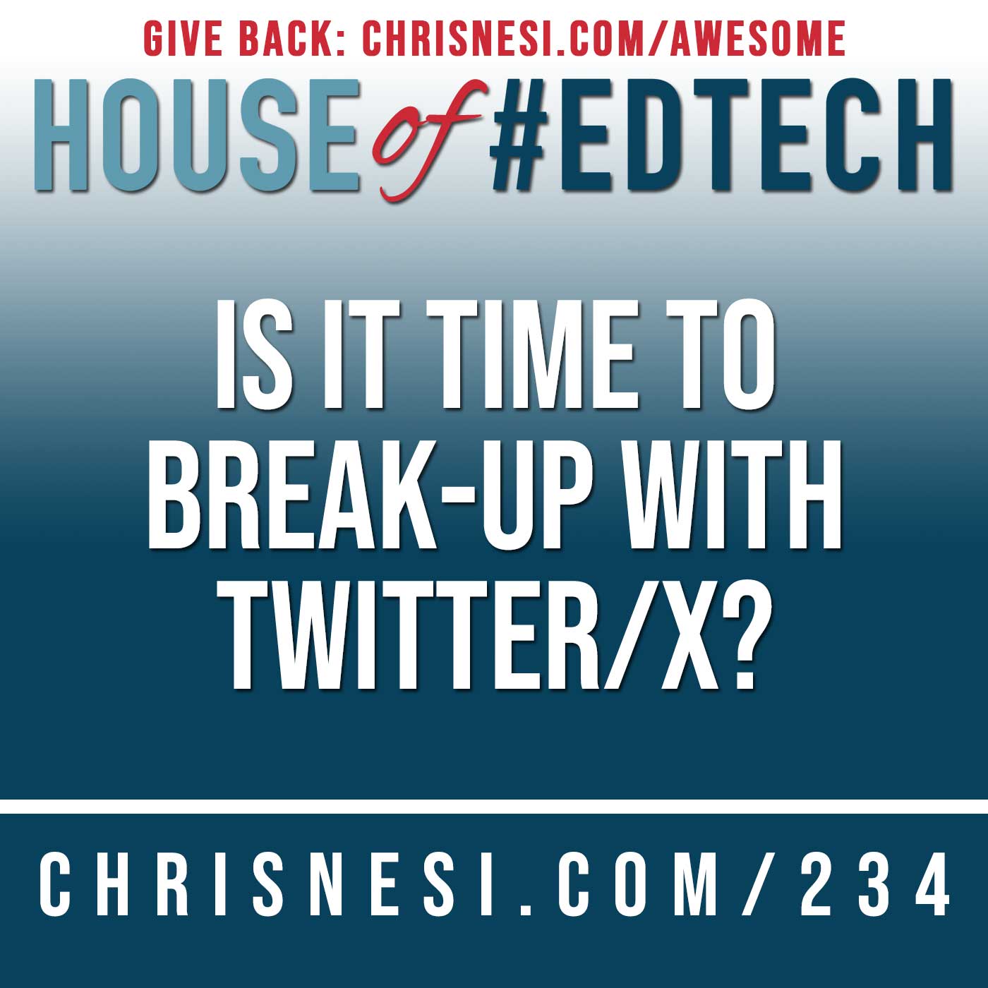 Is It Time To Break-up with Twitter/X? - HoET234