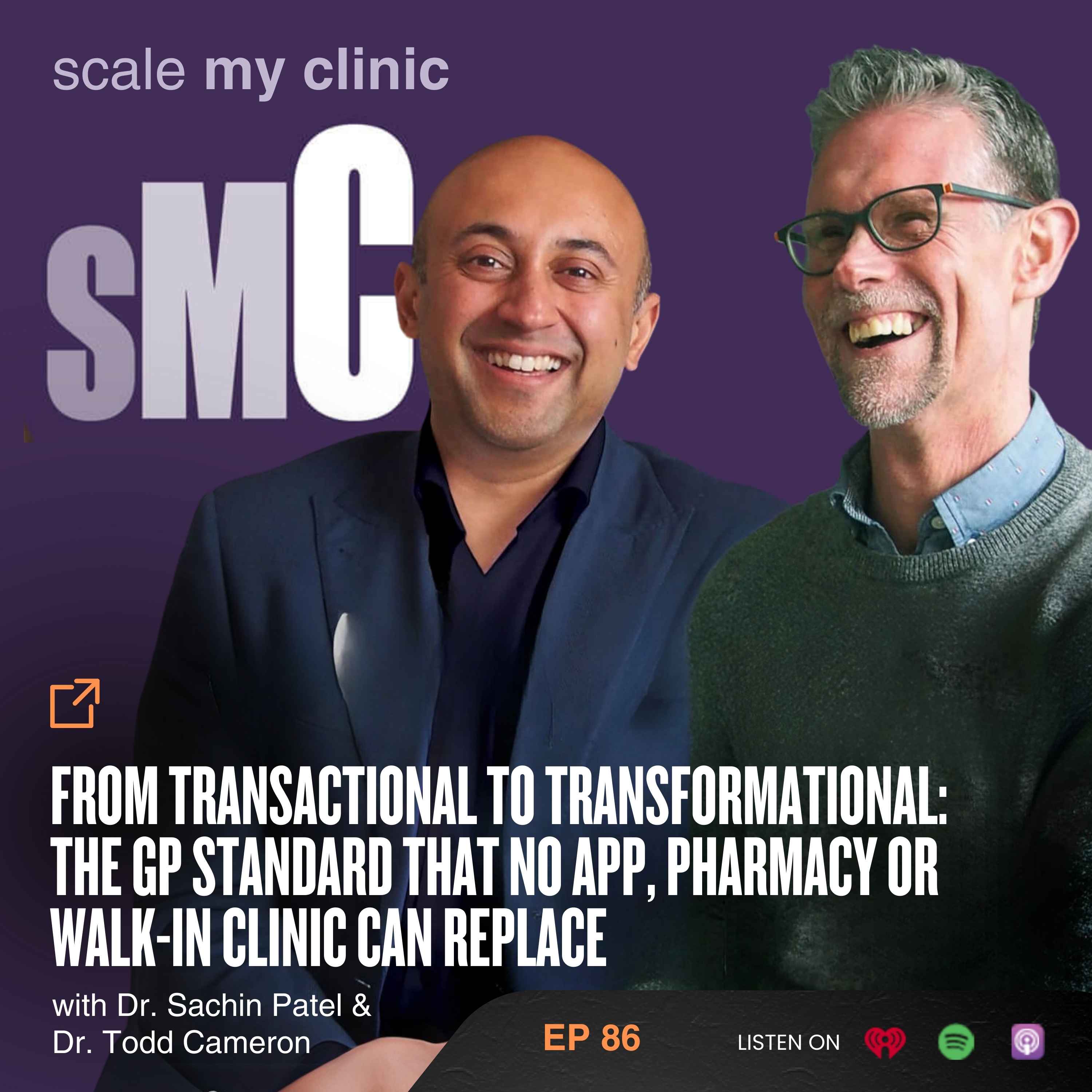 Episode 86: From Transactional to Transformational: The GP Standard That No App, Pharmacy or Walk-In Clinic Can Replace episode artwork