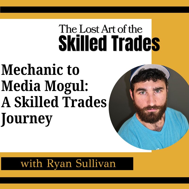 Artwork for podcast The Lost Art Of the Skilled Trades
