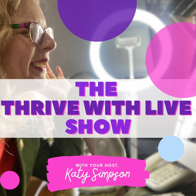 Artwork for podcast The Thrive With Live Show