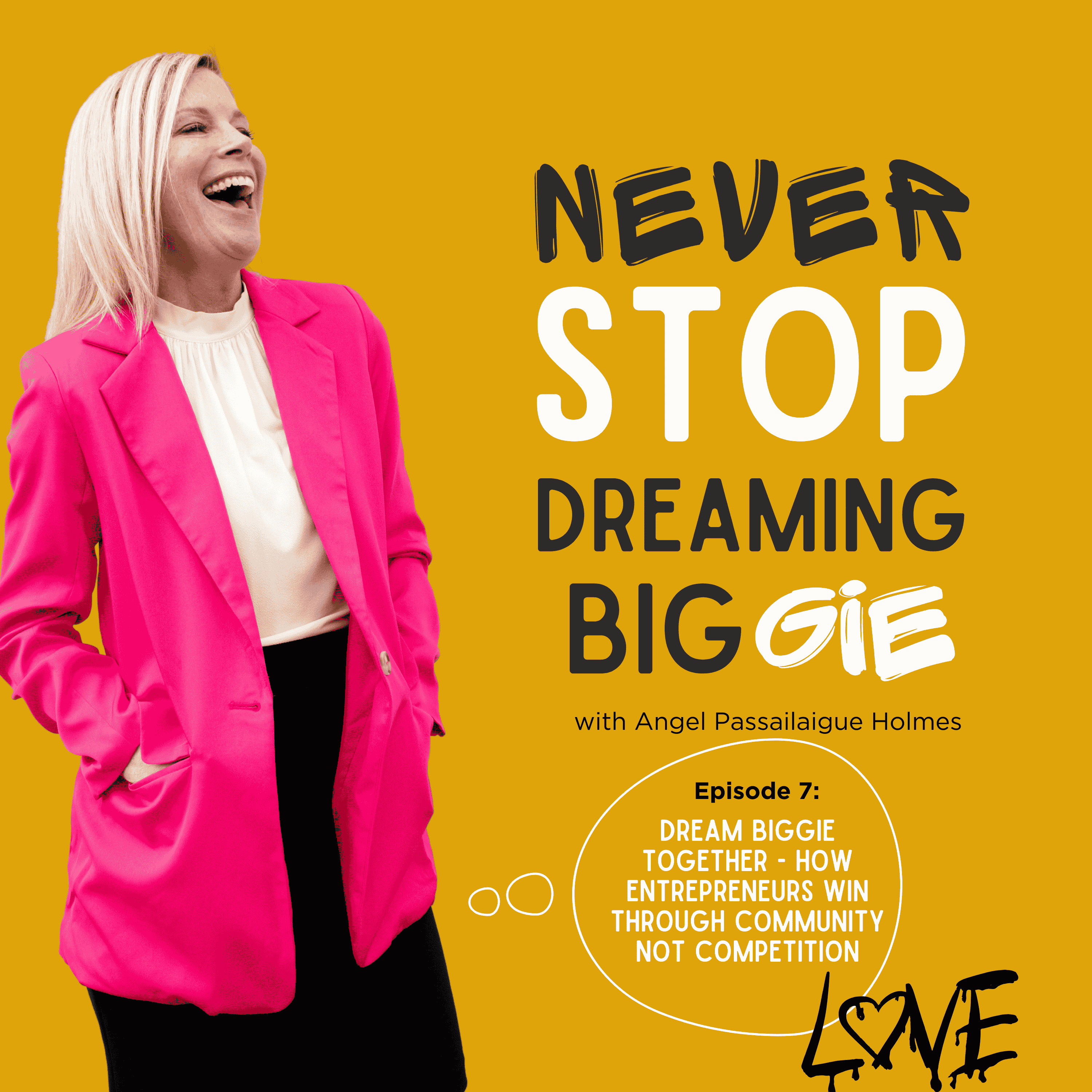 "Dream BIGGIE Together - How Entrepreneurs Win Through Community Not Competition" episode artwork