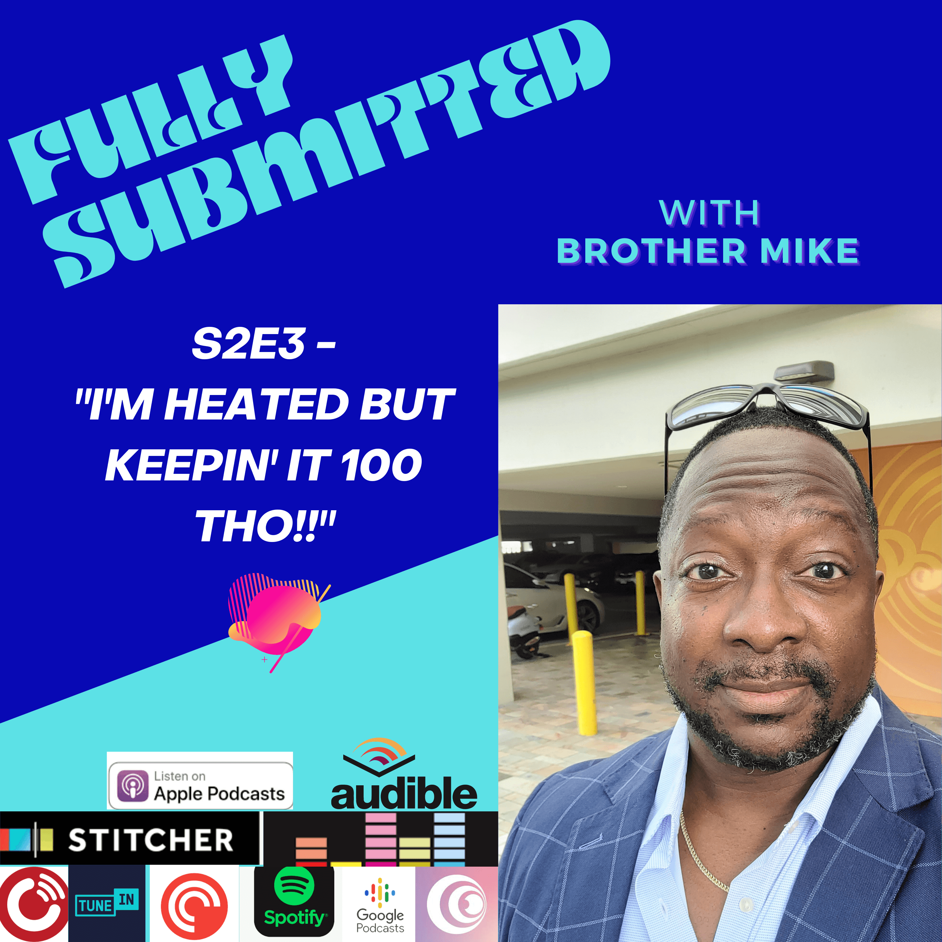 Fully Submitted with Brother Mike