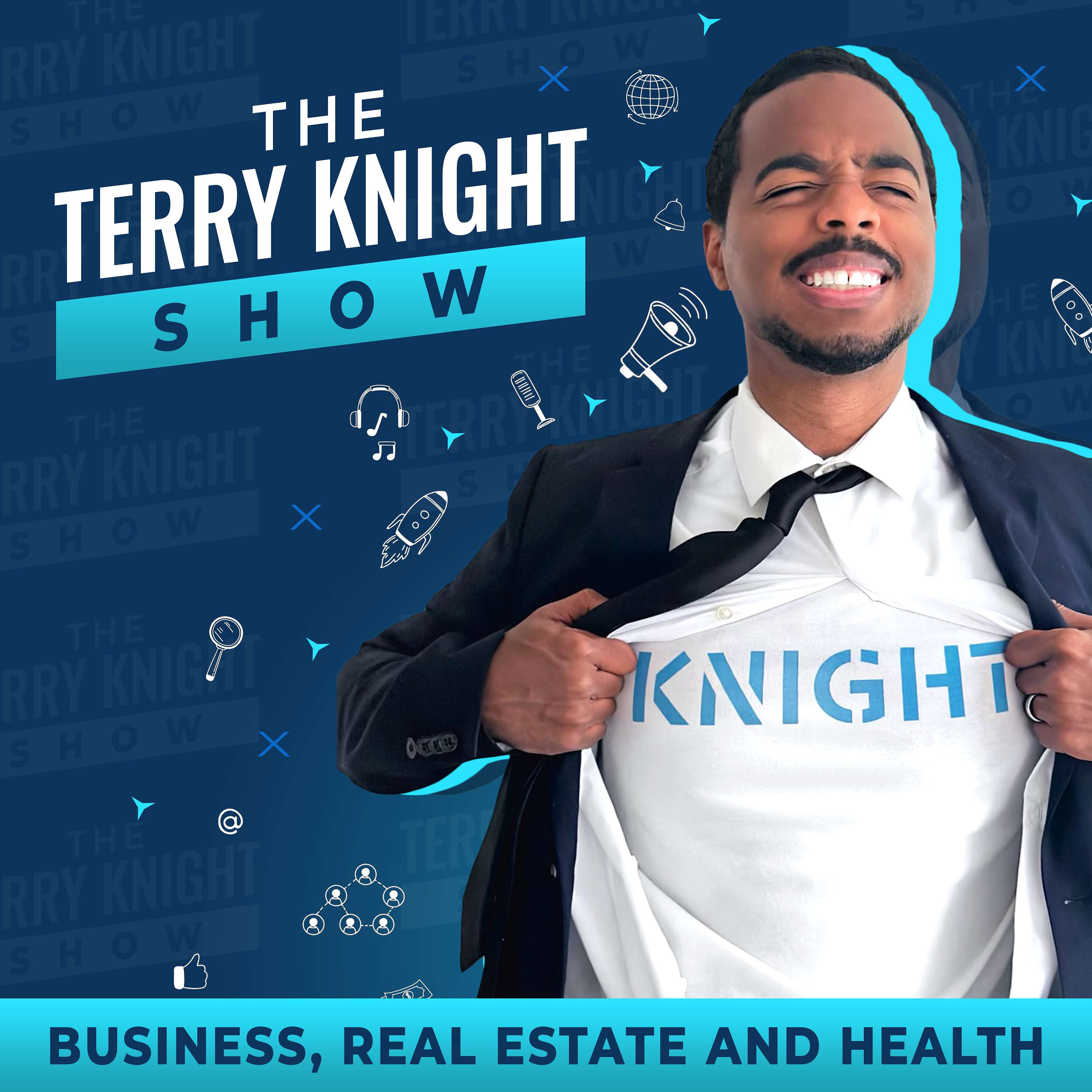 The Terry Knight Show: Business, Real Estate And Health