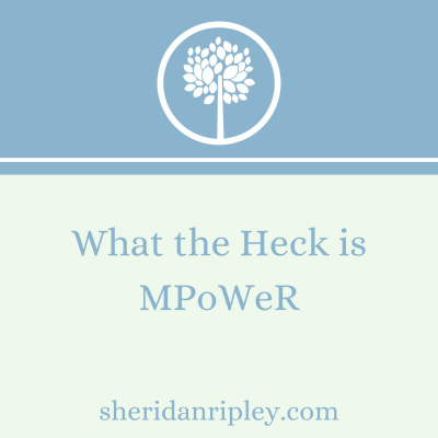 #1 What the Heck is MPoWeR and How Can it Help You? episode artwork