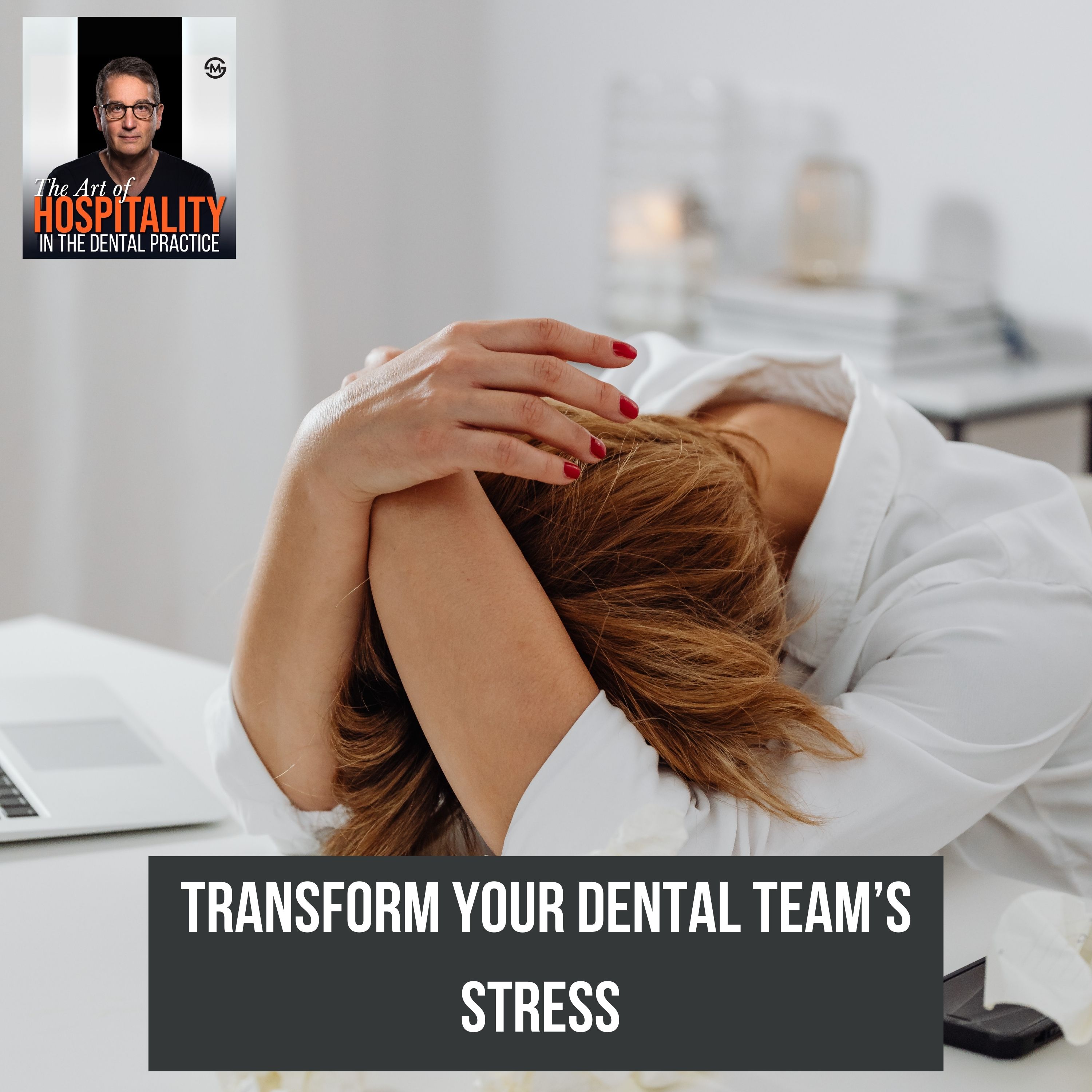 48: This Is How I Transformed My Dental Team's Stress in 30 Days episode artwork