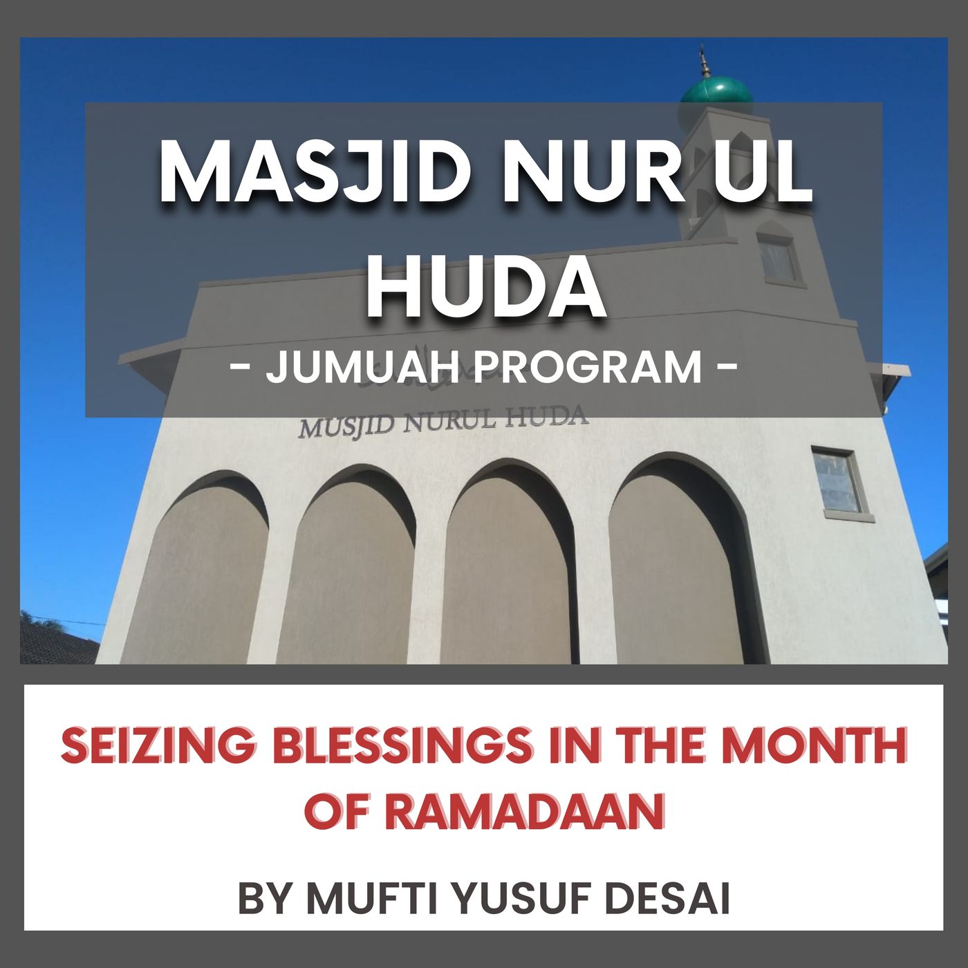 Seizing blessings in the Month of Ramadaan By Mufti Yusuf Desai