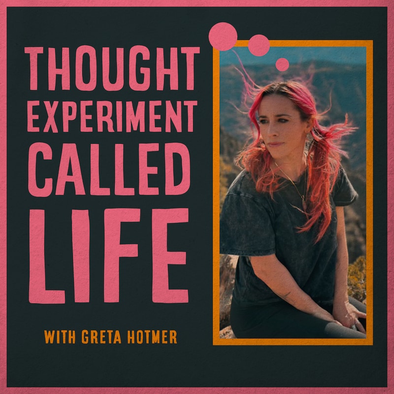 Artwork for podcast Thought Experiment Called Life