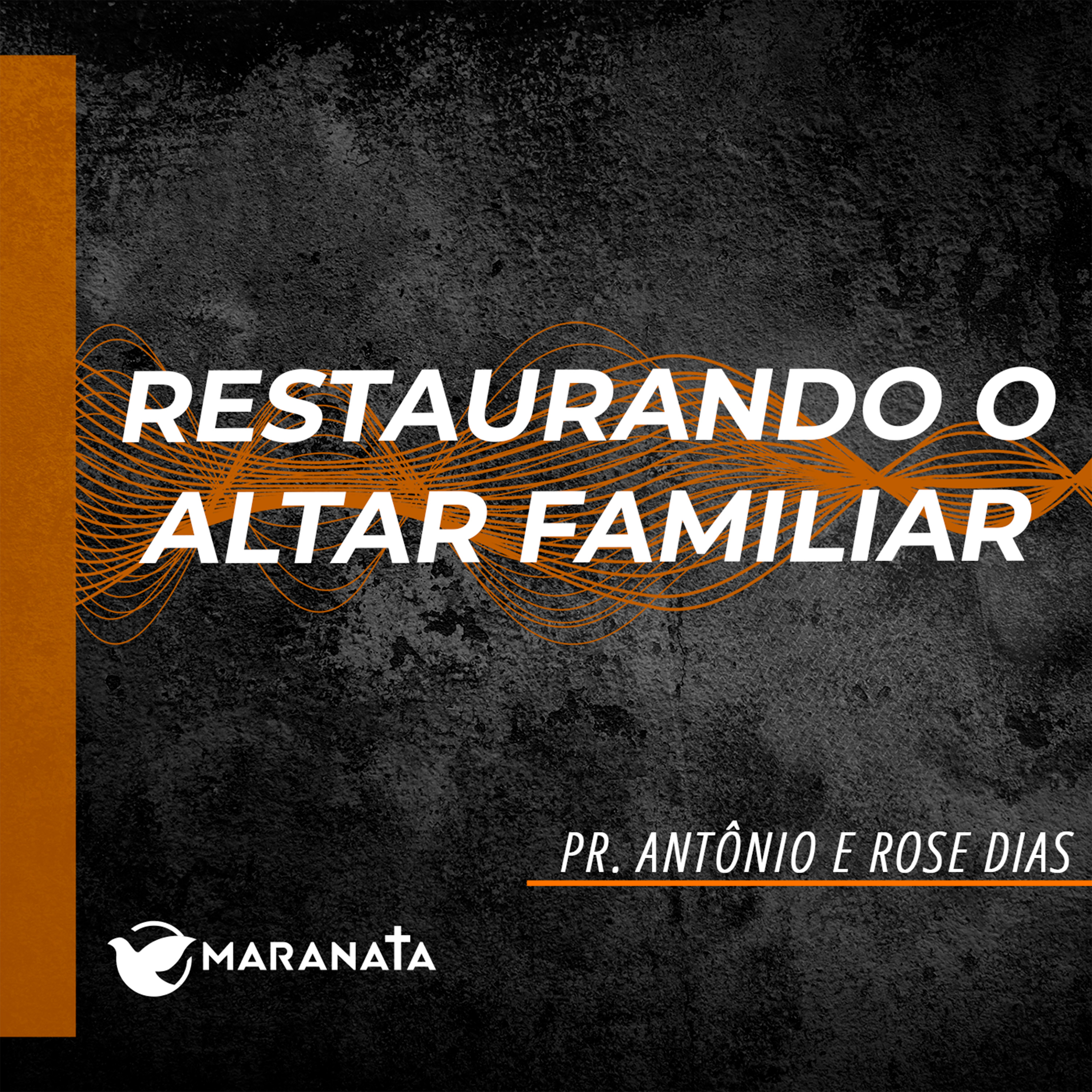 Restaurando o altar familiar - Pr. Antônio e Rose Dias episode artwork