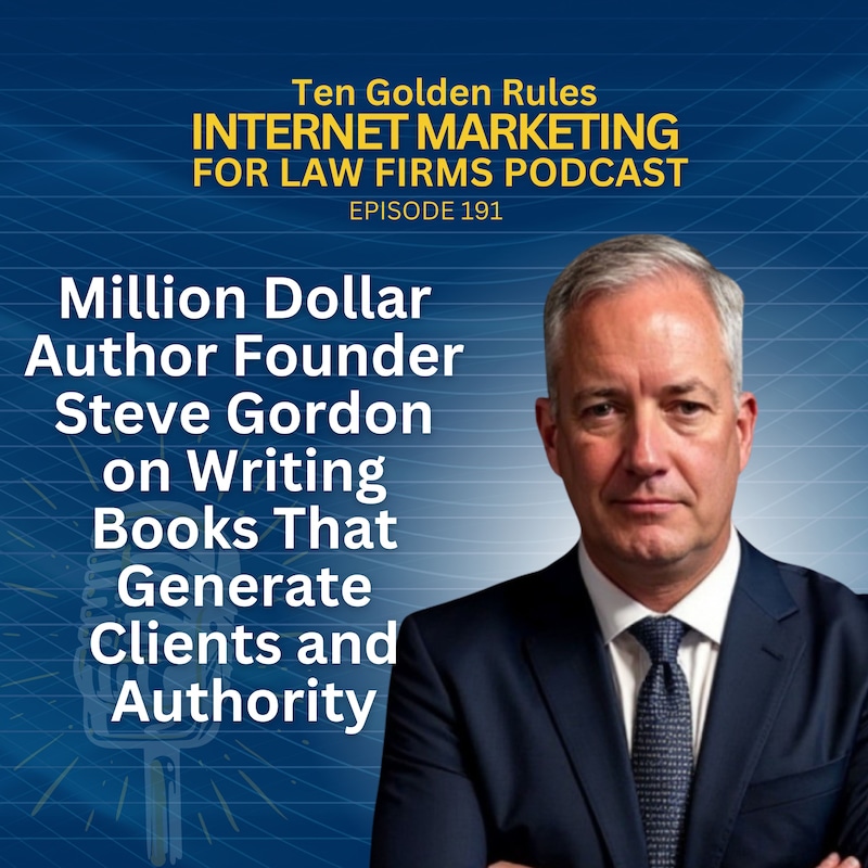 Artwork for podcast Ten Golden Rules Internet Marketing for Law Firms Podcast