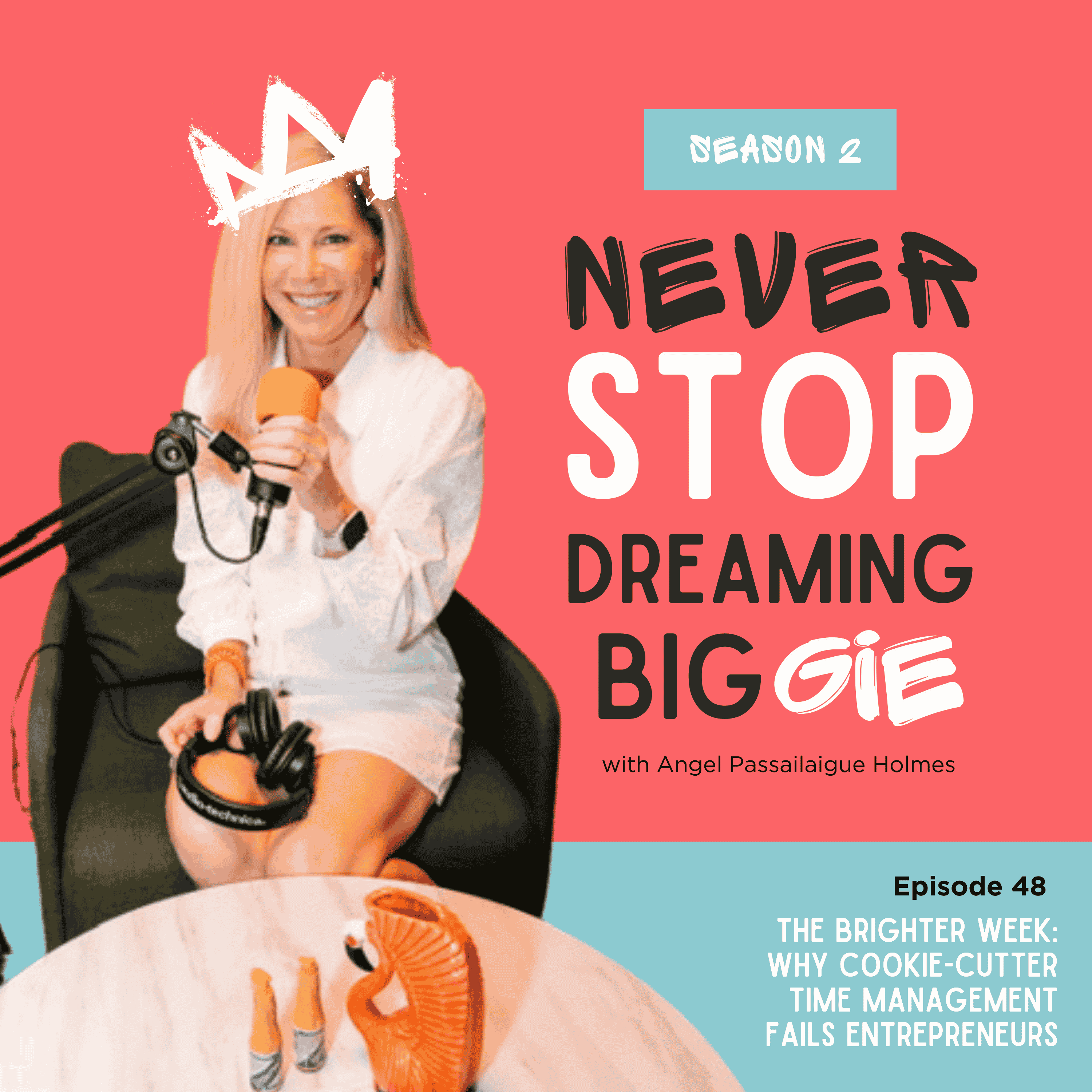 Episode 48: The Brighter Week: Why Cookie-Cutter Time Management Fails Entrepreneurs episode artwork