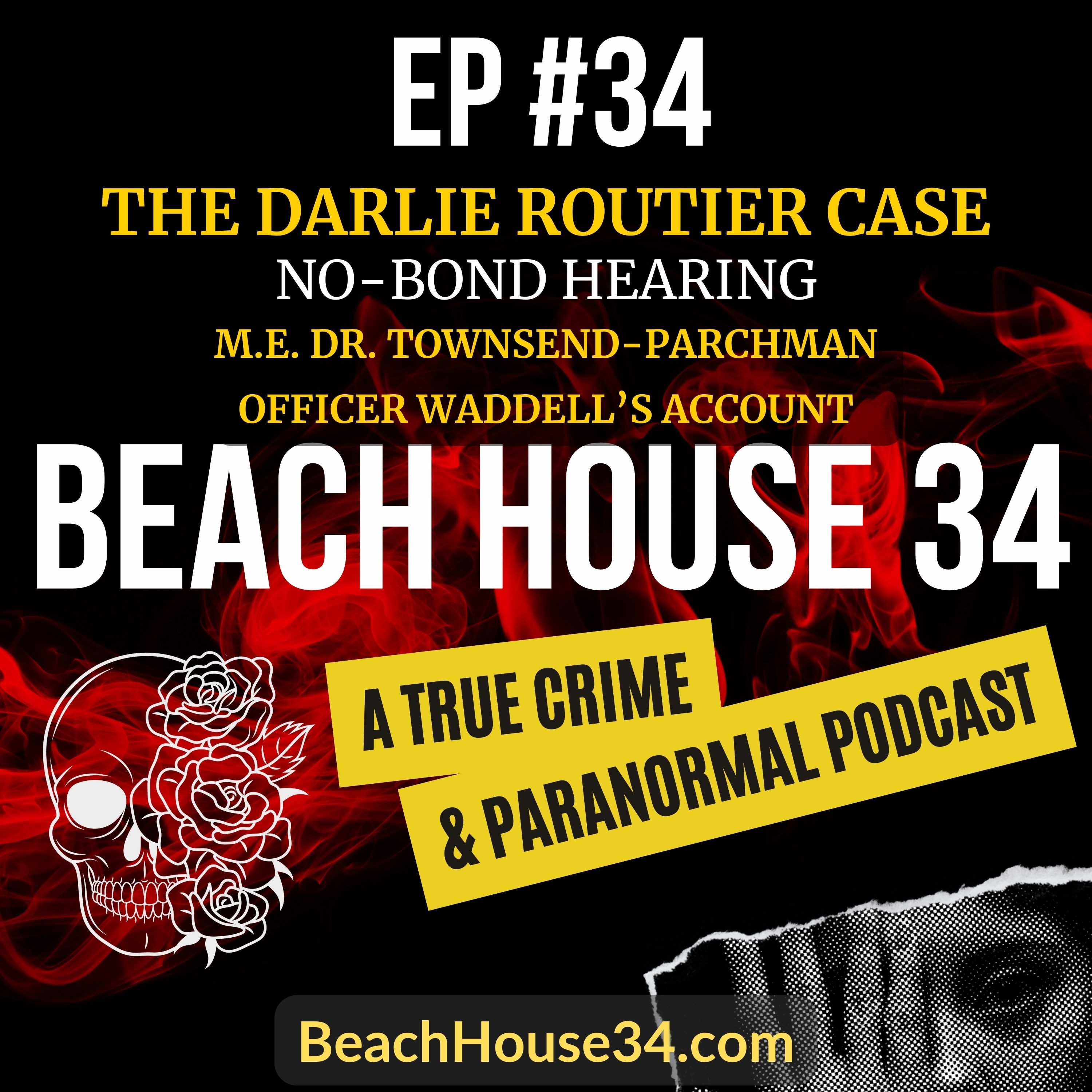 BeachHouse34 - A True Crime and Paranormal Podcast
