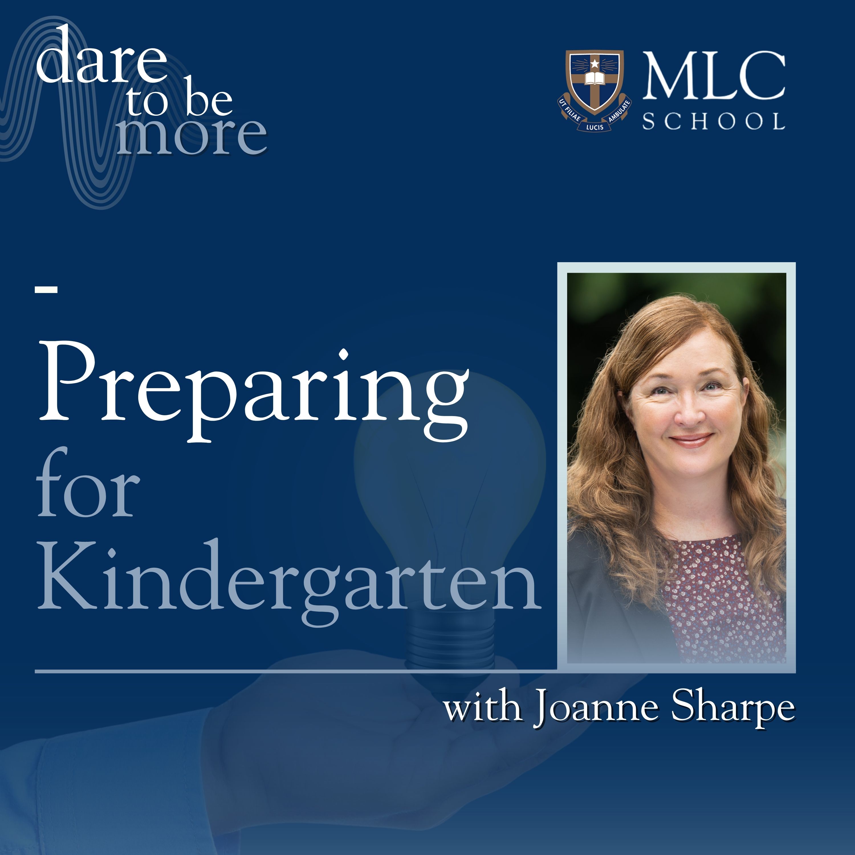 Preparing Your Daughter for Kindergarten Success | dare to be more podcast with Joanne Sharpe episode artwork