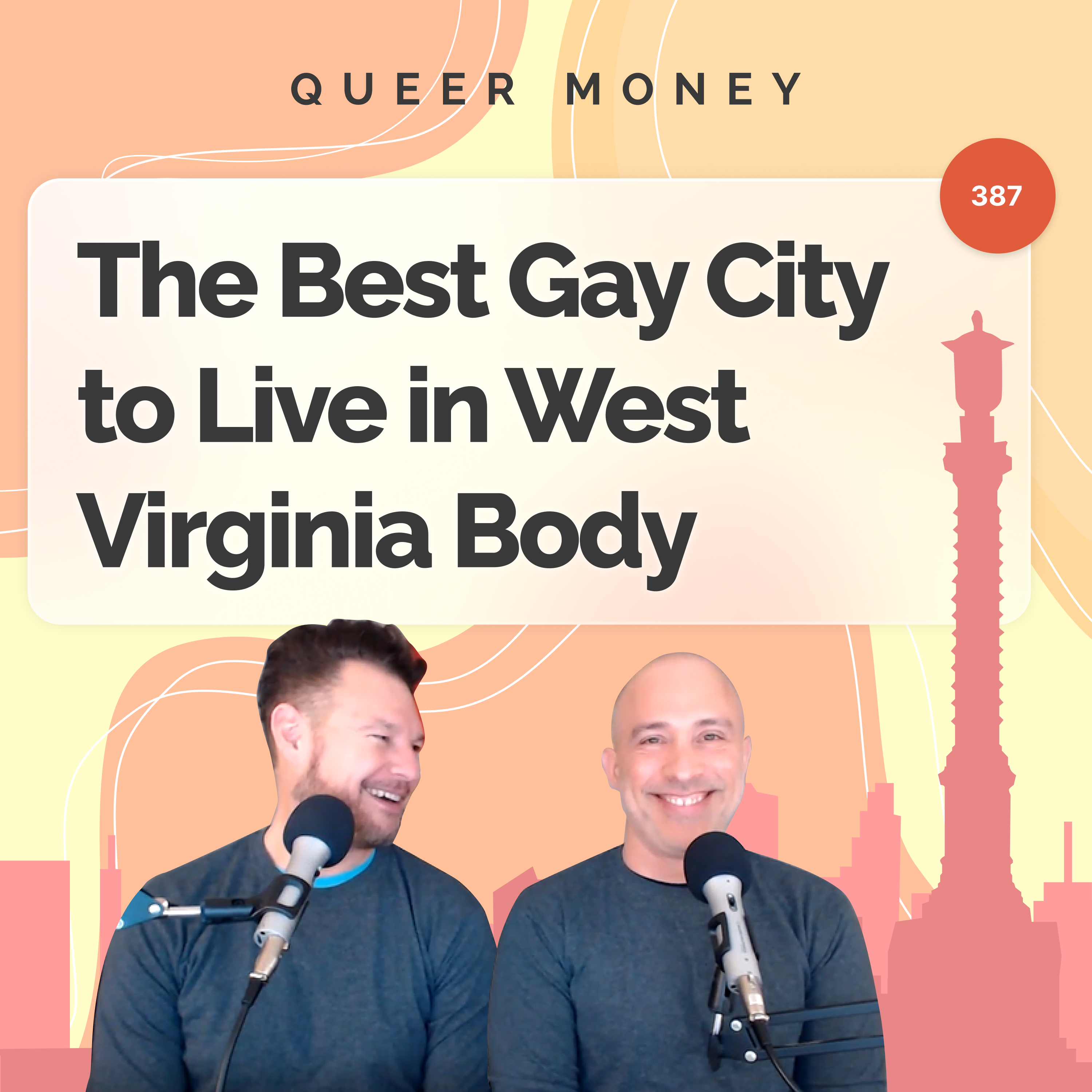The Best Gay City to Live in West Virginia - Queer Money Ep. 387