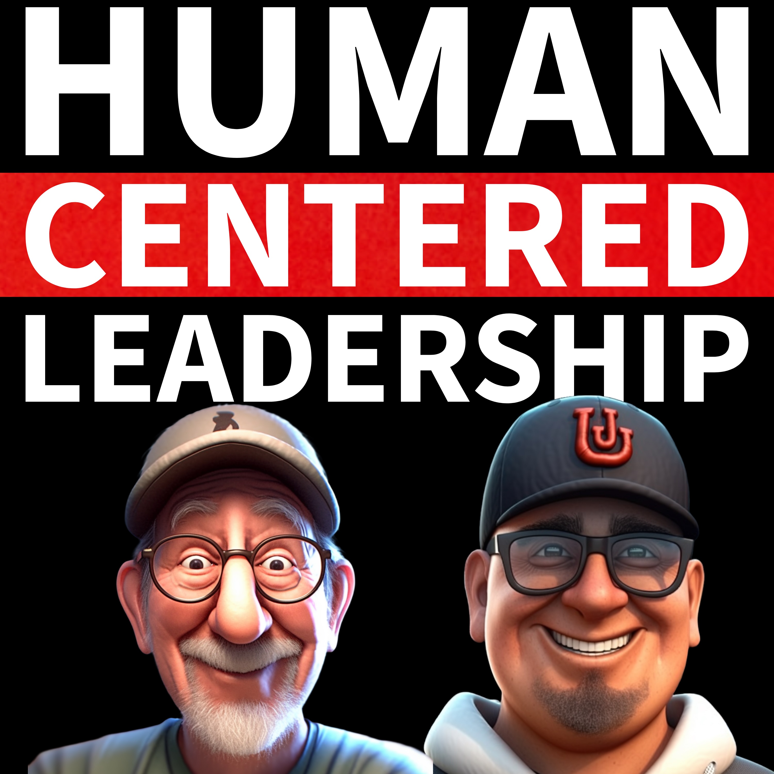 Human-Centered Leadership for High Performing Teams