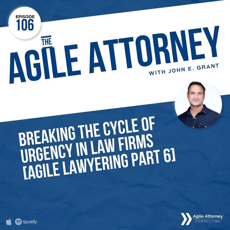 Artwork for podcast The Agile Attorney Podcast
