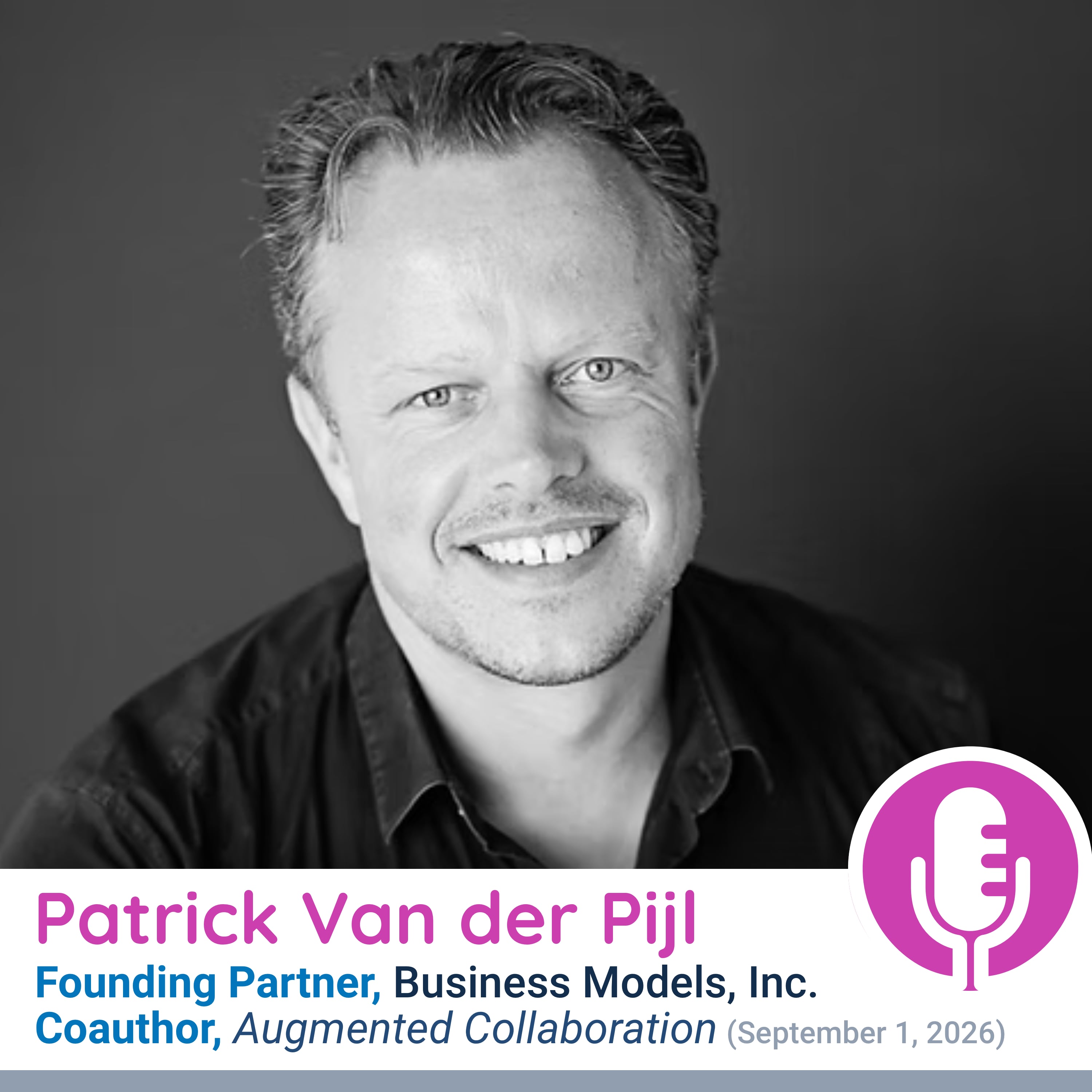 We Can't Do it Alone. Business Design, Innovation & Co-Creation | Patrick Van der Pijl, Founding Partner, Business Models, Inc. episode artwork