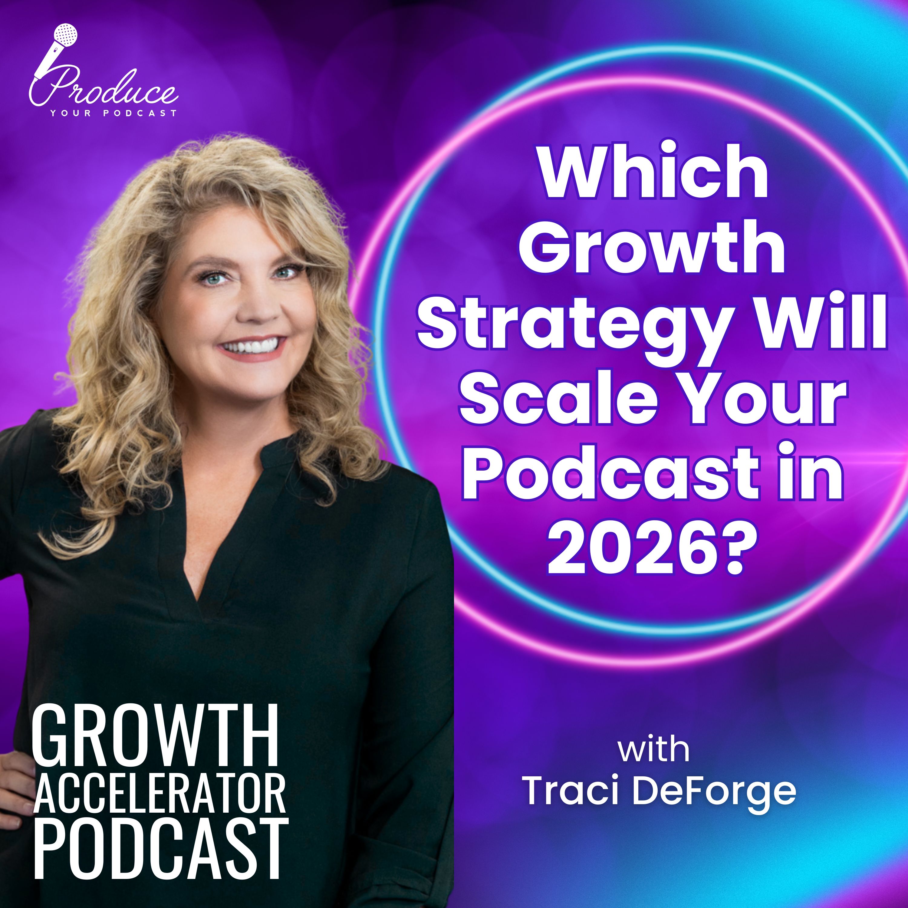 Which Growth Strategy Will Scale Your Podcast in 2026?