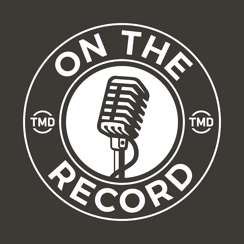 Artwork for podcast TMD On the Record