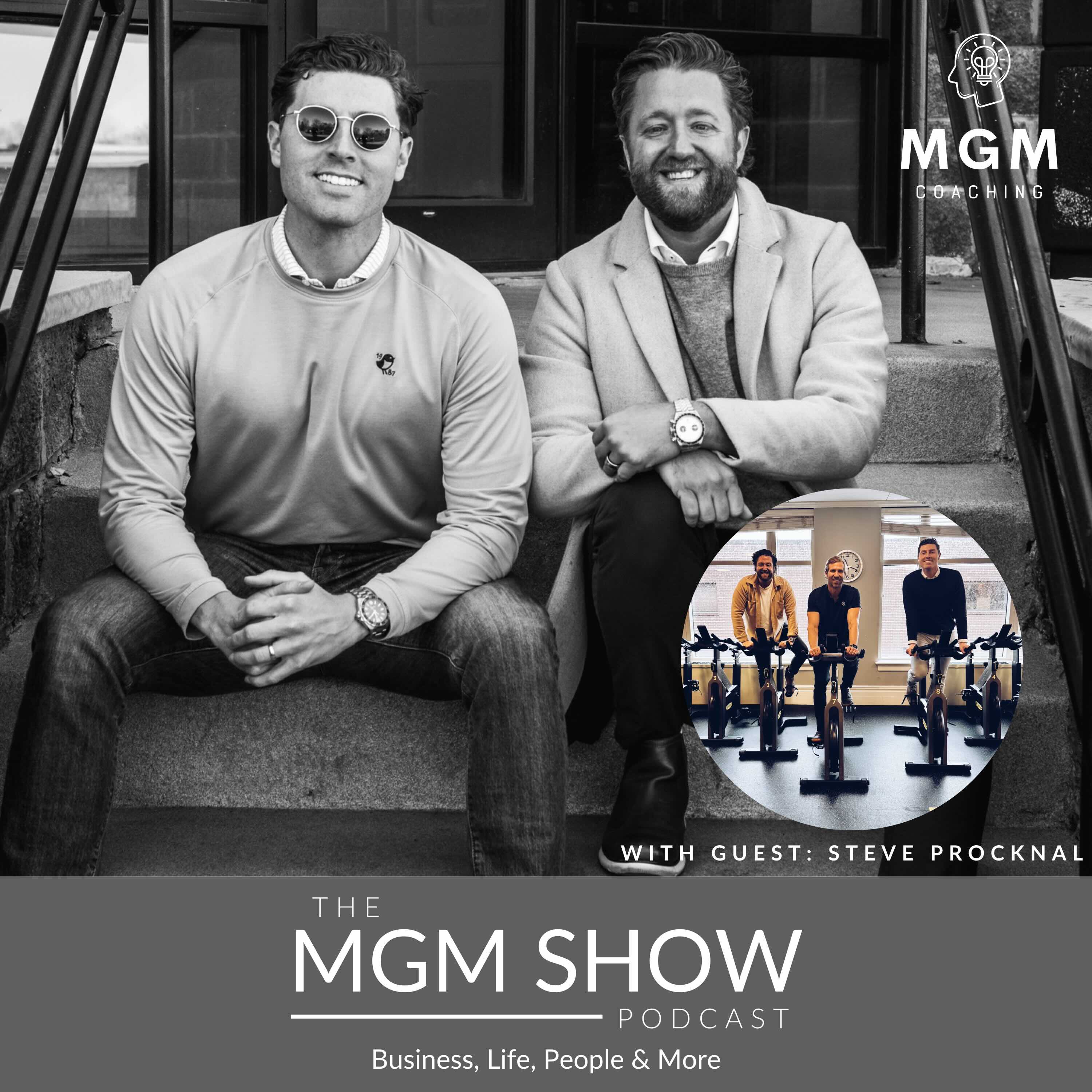 MGM #60 - How You Do Anything is How You Do Everything with Steve Procknal