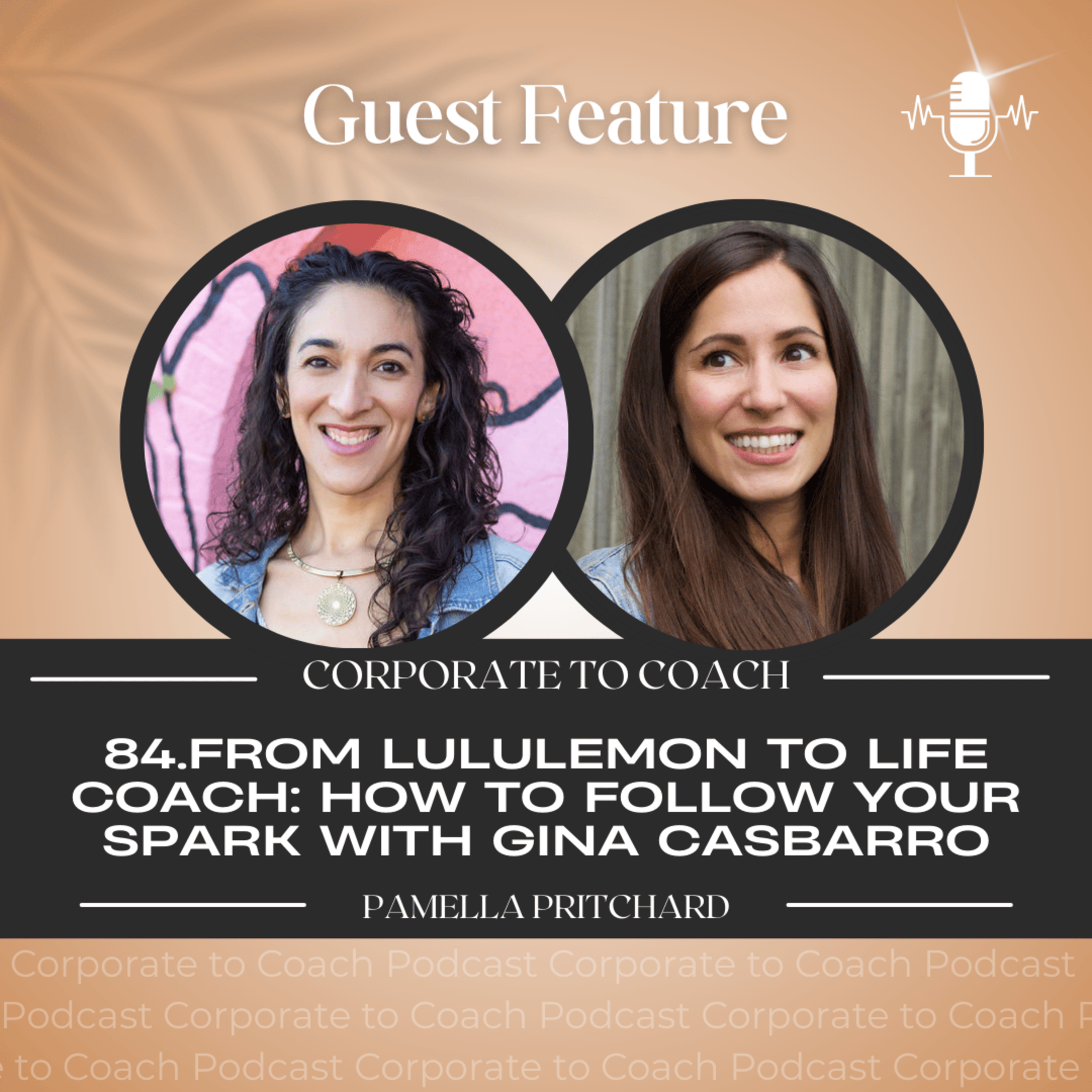 84. From Lululemon to Life Coach: How to Follow Your Spark with Gina Casbarro episode artwork
