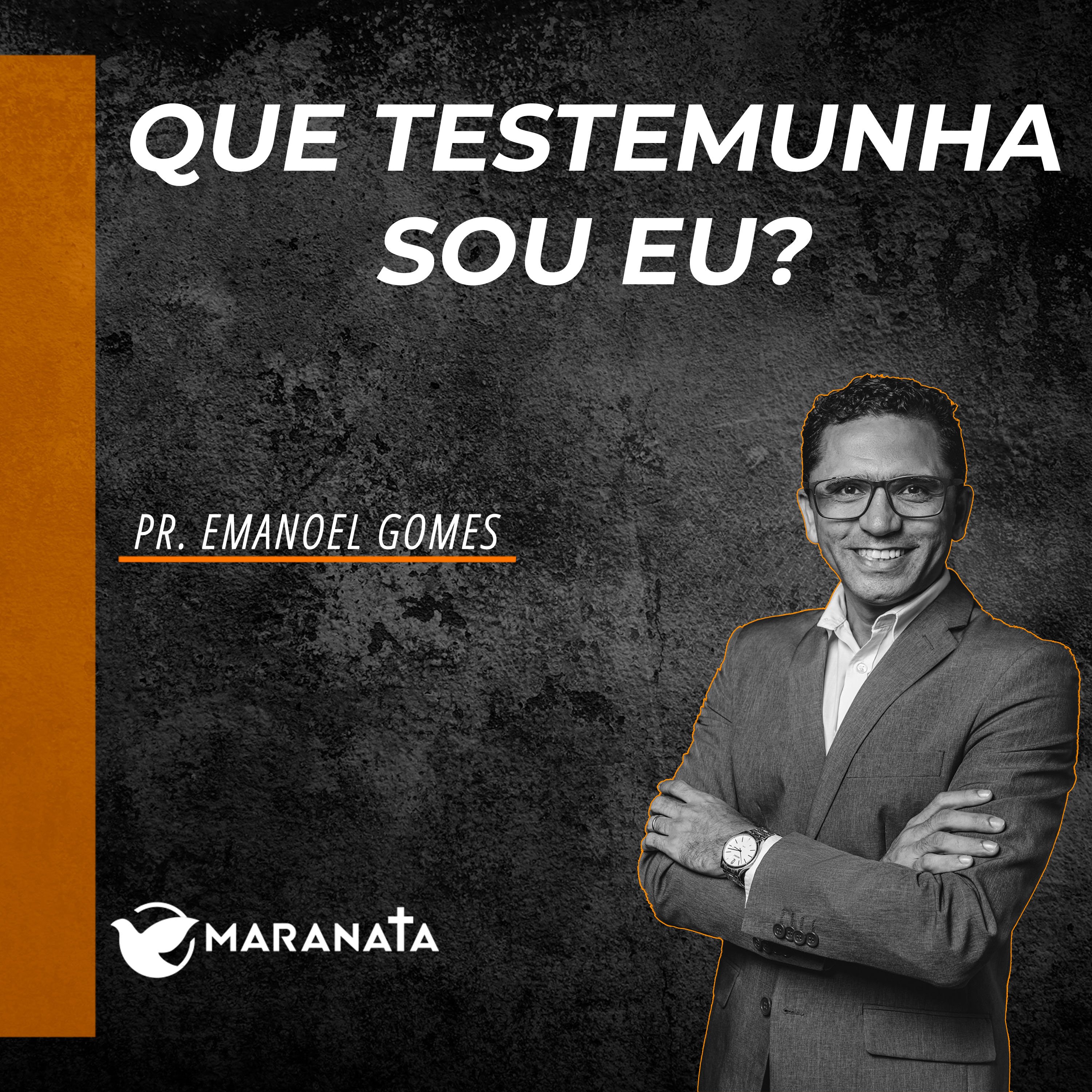 Que testemunha sou eu? - Pr. Emanoel Gomes