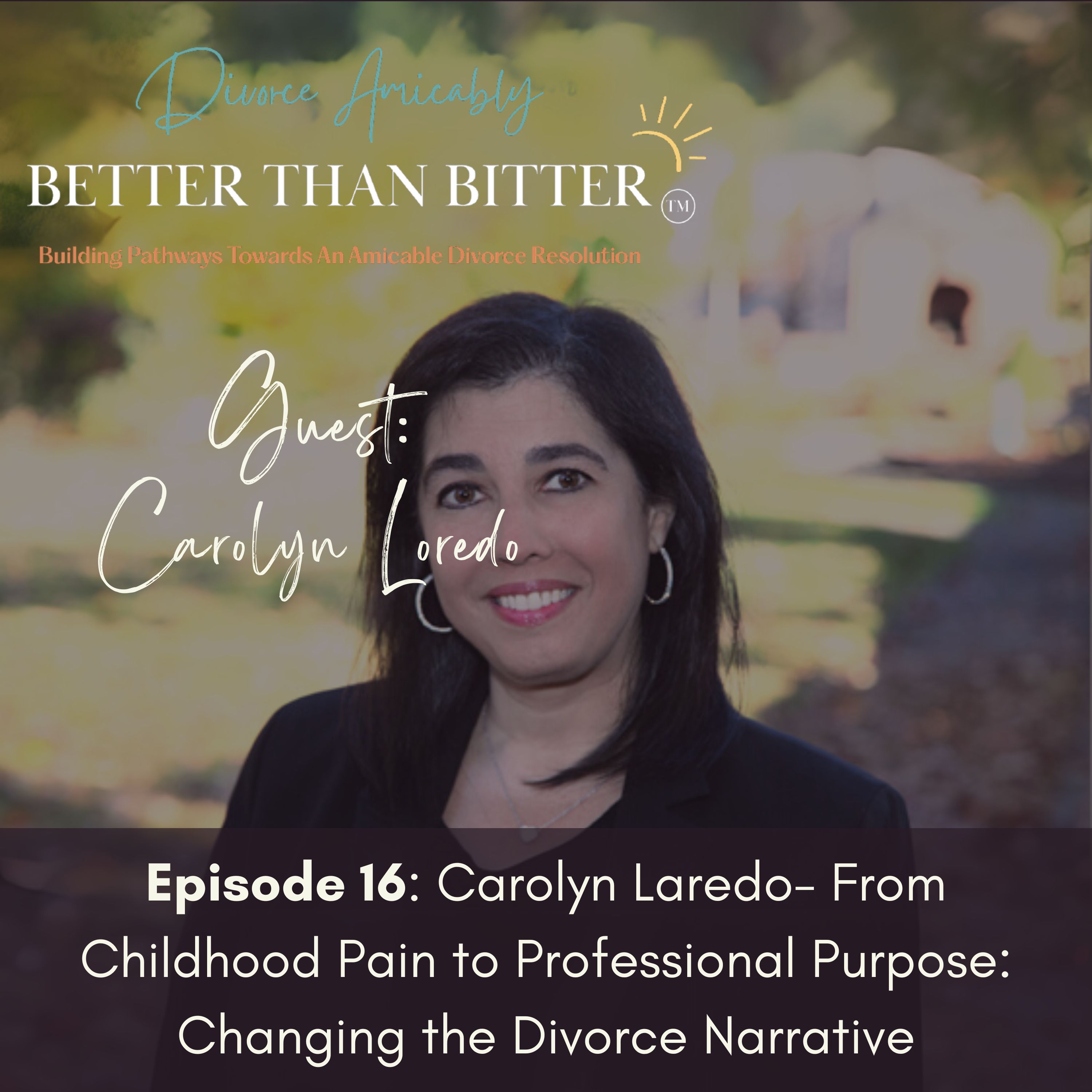 Better Than Bitter™ Divorce Podcast