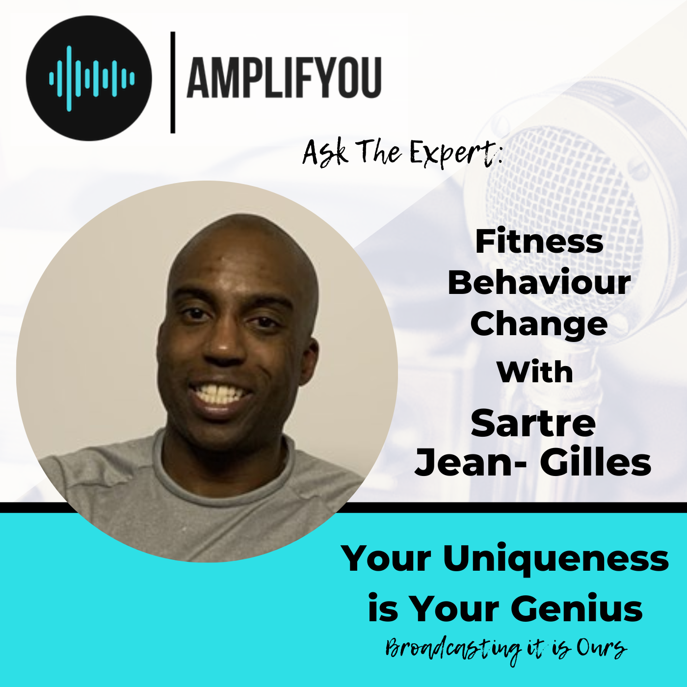 Ask The Expert: Sartre Jean-Gilles - Fitness Behaviour Change Coach