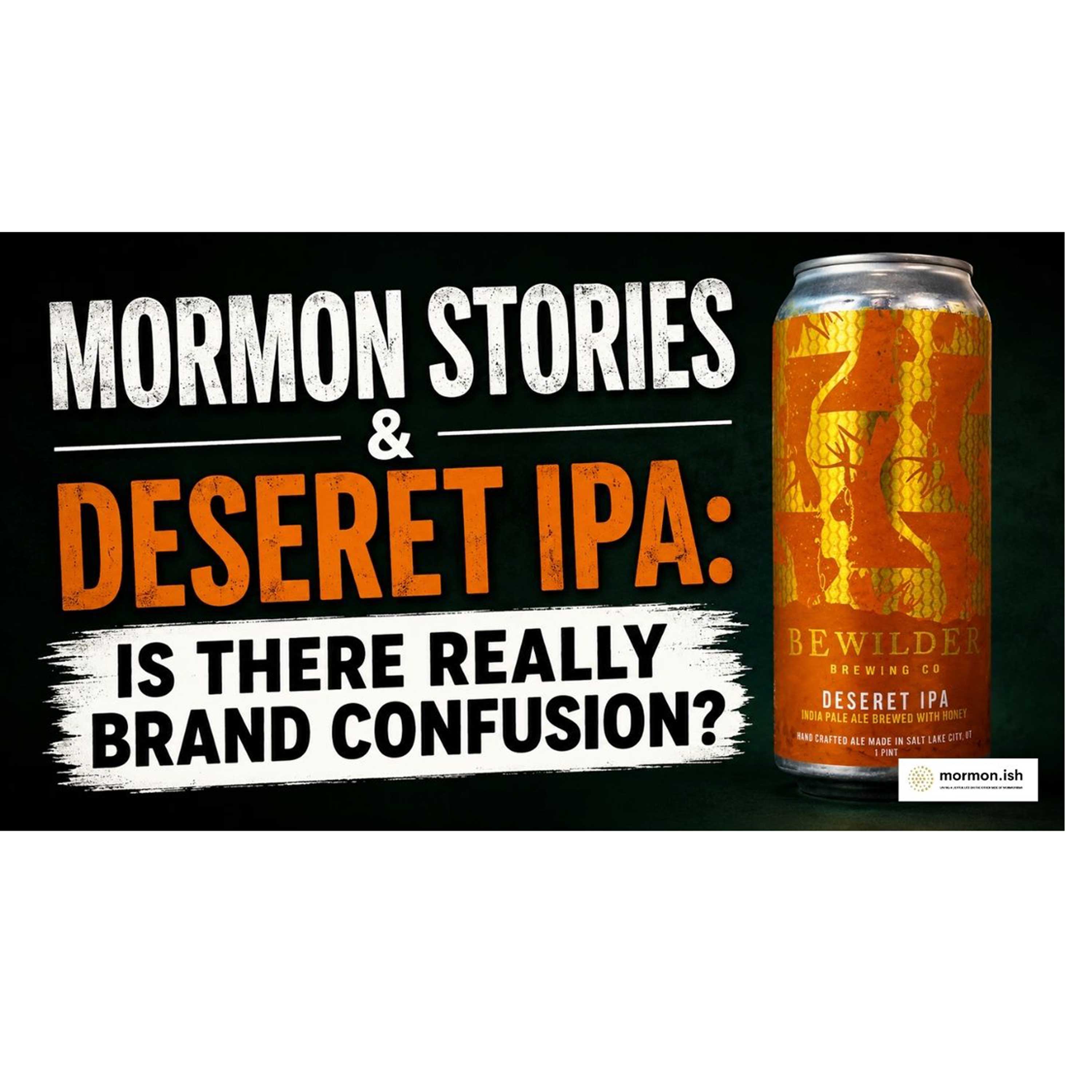 Ep347: Mormon Stories & Deseret IPA: Is There Really Brand Confusion? episode artwork