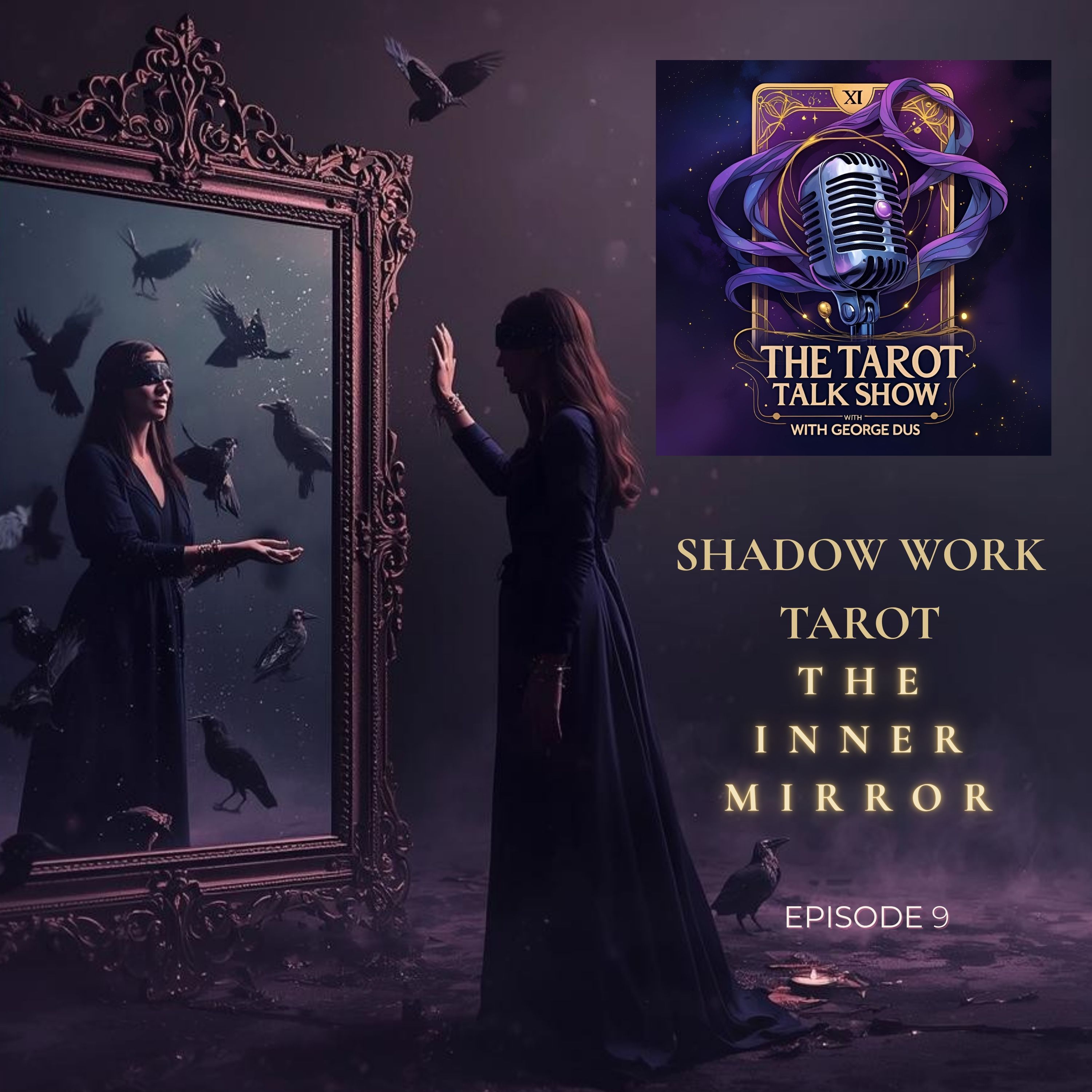 Shadow Work Tarot - The Inner Mirror | Episode 9