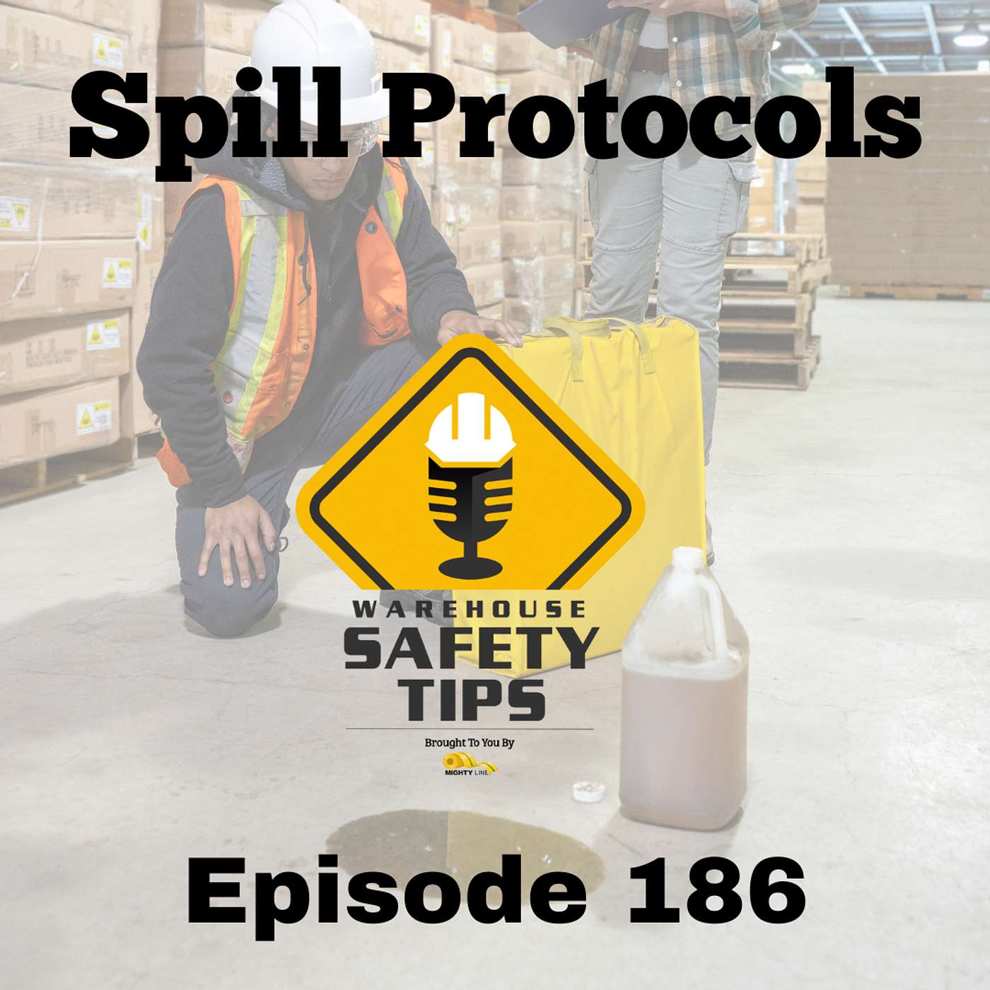 S4 Ep186: Warehouse Safety Tips | Episode 186 | Spill Protocols in Factories and Warehouses