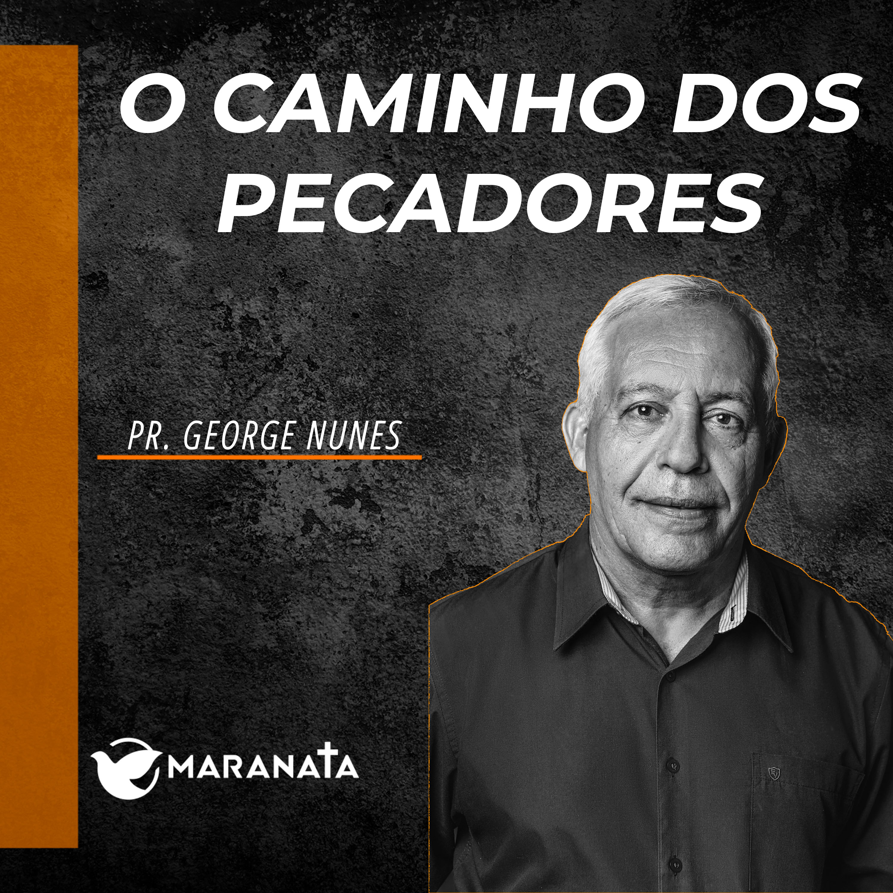 O caminho dos pecadores - Pr. George Nunes episode artwork