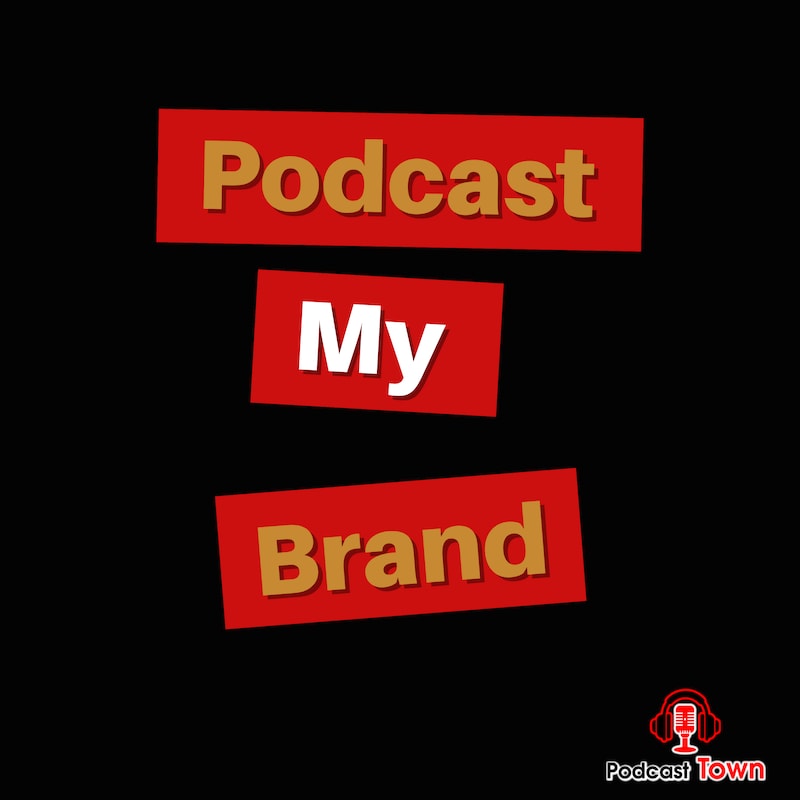 Artwork for podcast Podcast My Brand