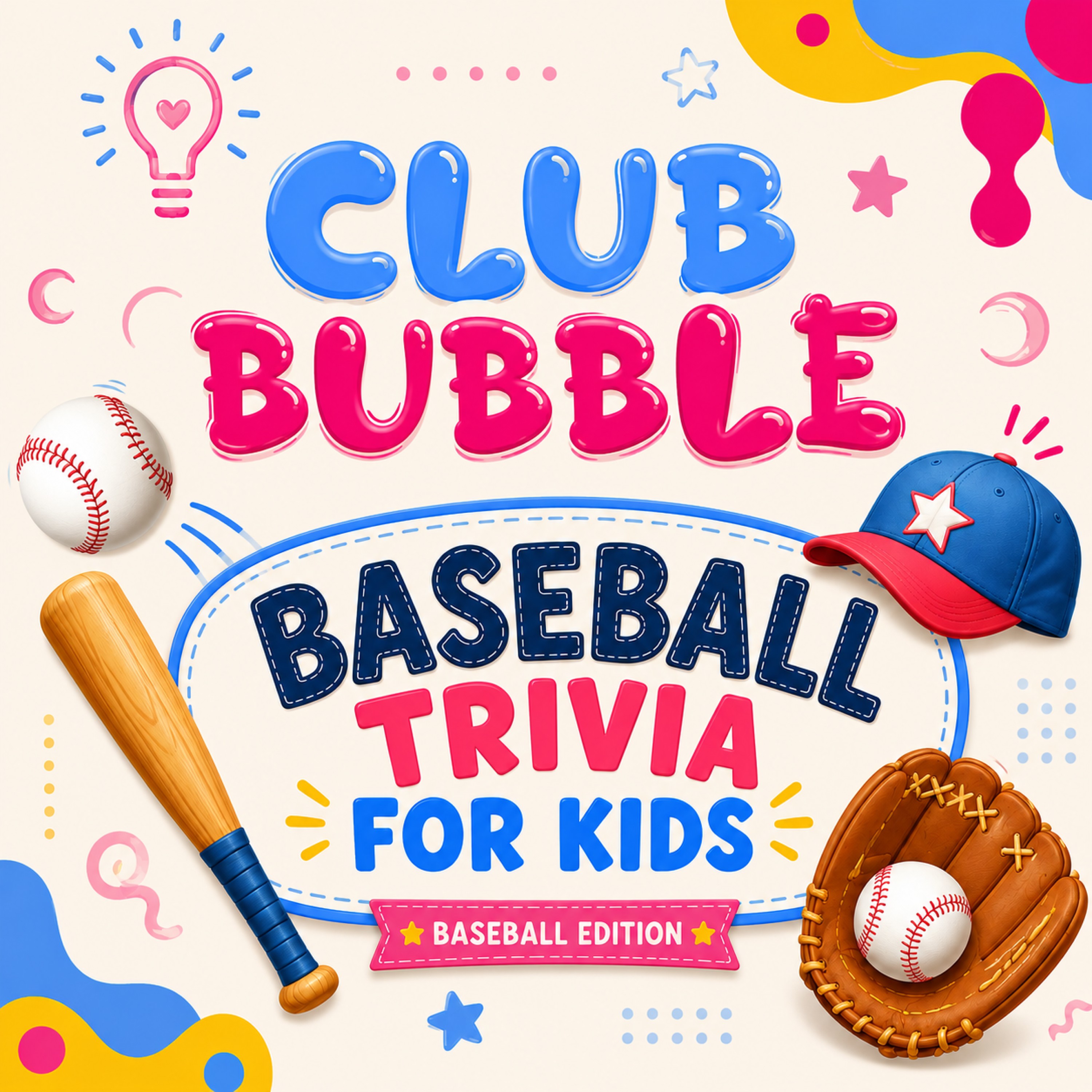Ep. 52 - Baseball Trivia for Kids ⚾🫧 | Club Bubble Game Show 🧢✨ episode artwork