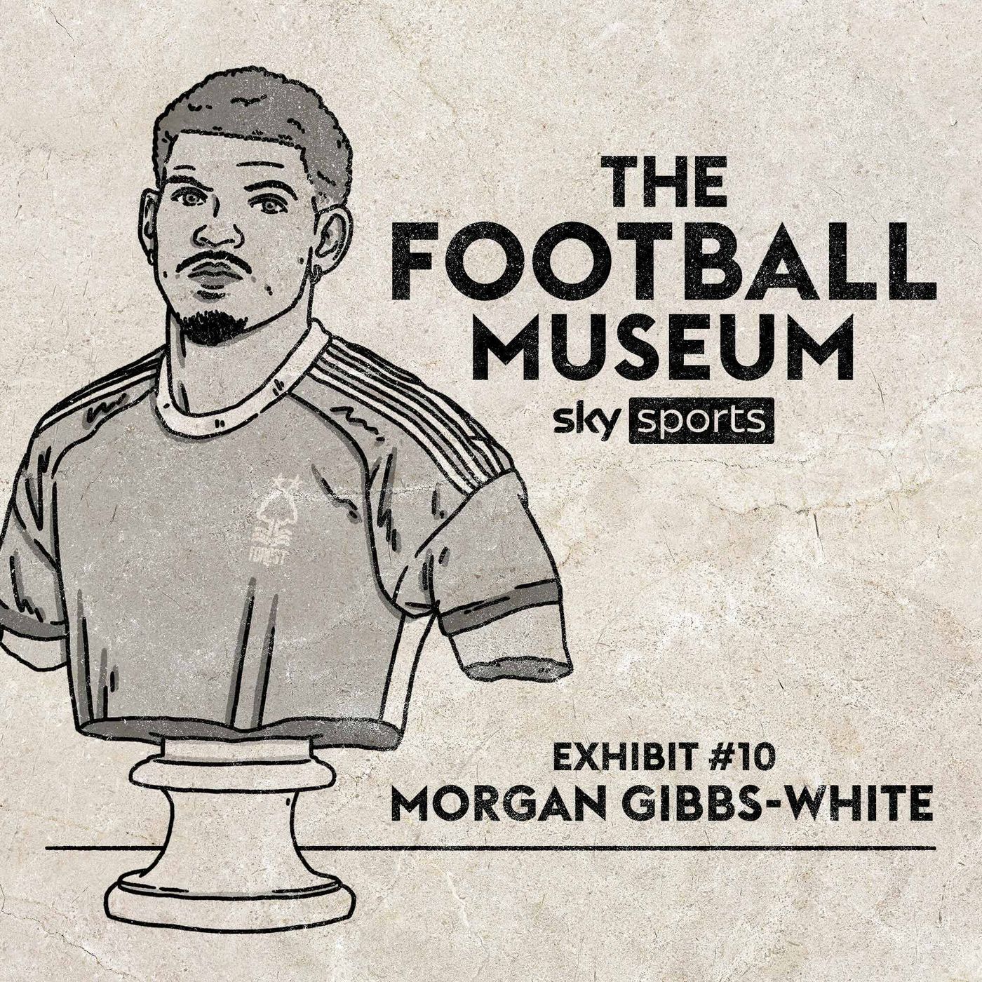 Exhibit 10: Morgan Gibbs-White episode artwork