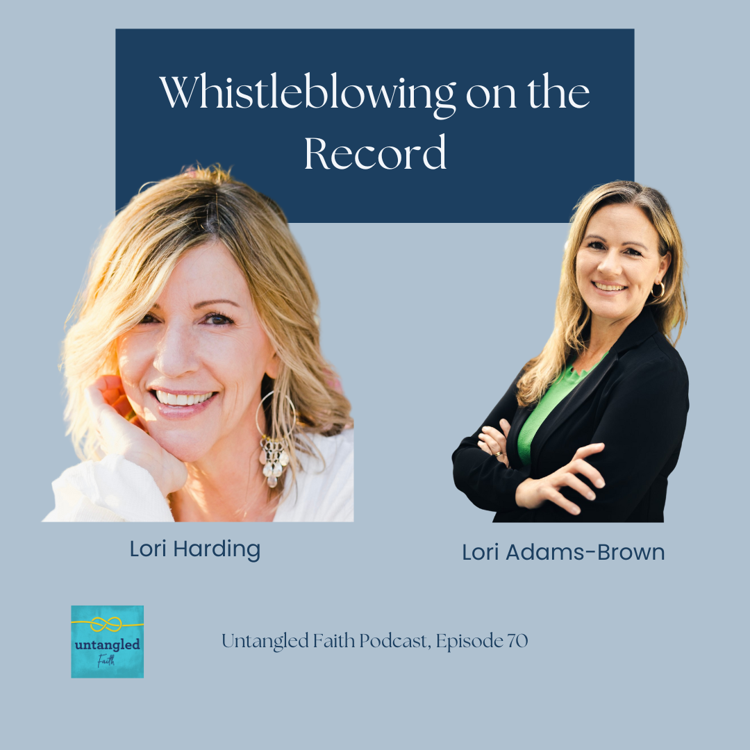70: Whistleblowing On The Record: Lori Harding & Lori Adams-Brown's Experience