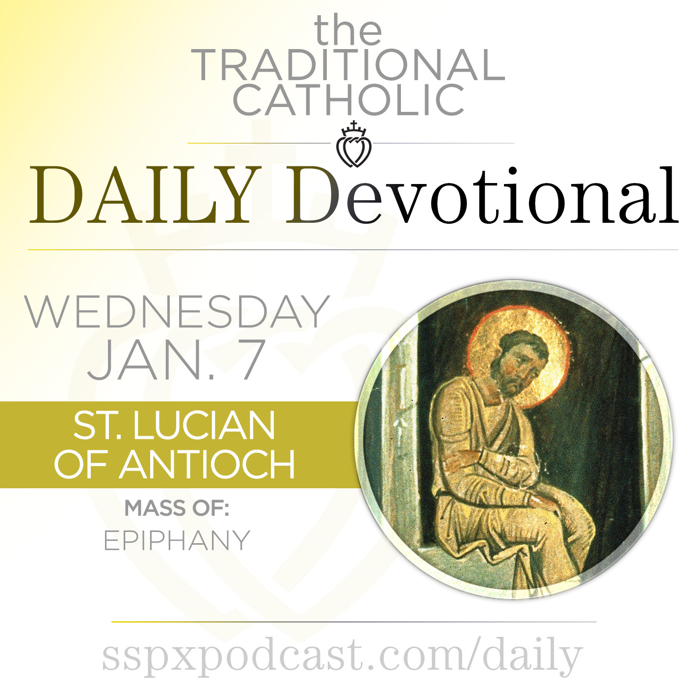 Jan 7 – Feria / S Lucian of Antioch