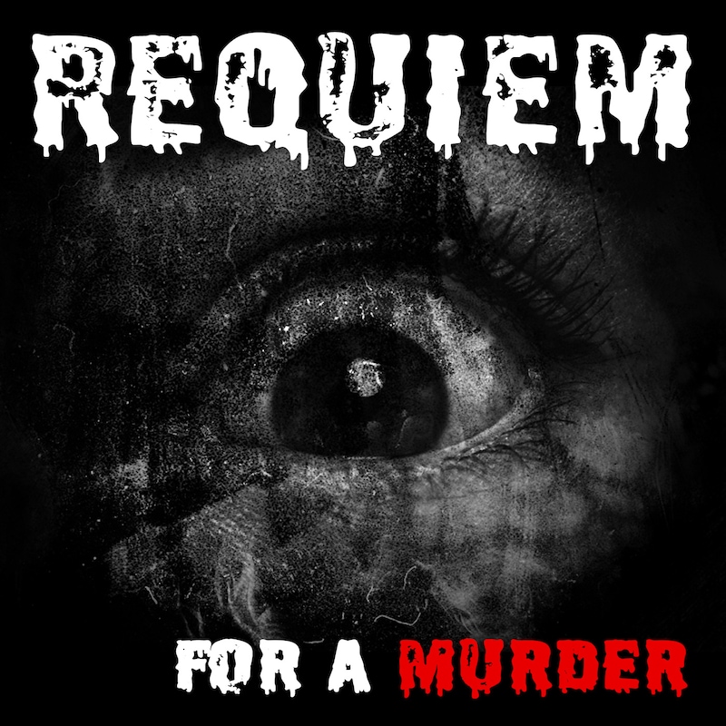 Artwork for podcast Requiem For A Murder