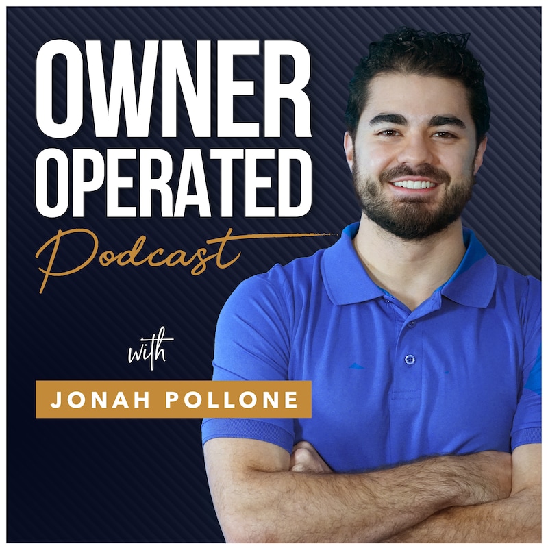 Artwork for podcast Owner Operated with Jonah Pollone