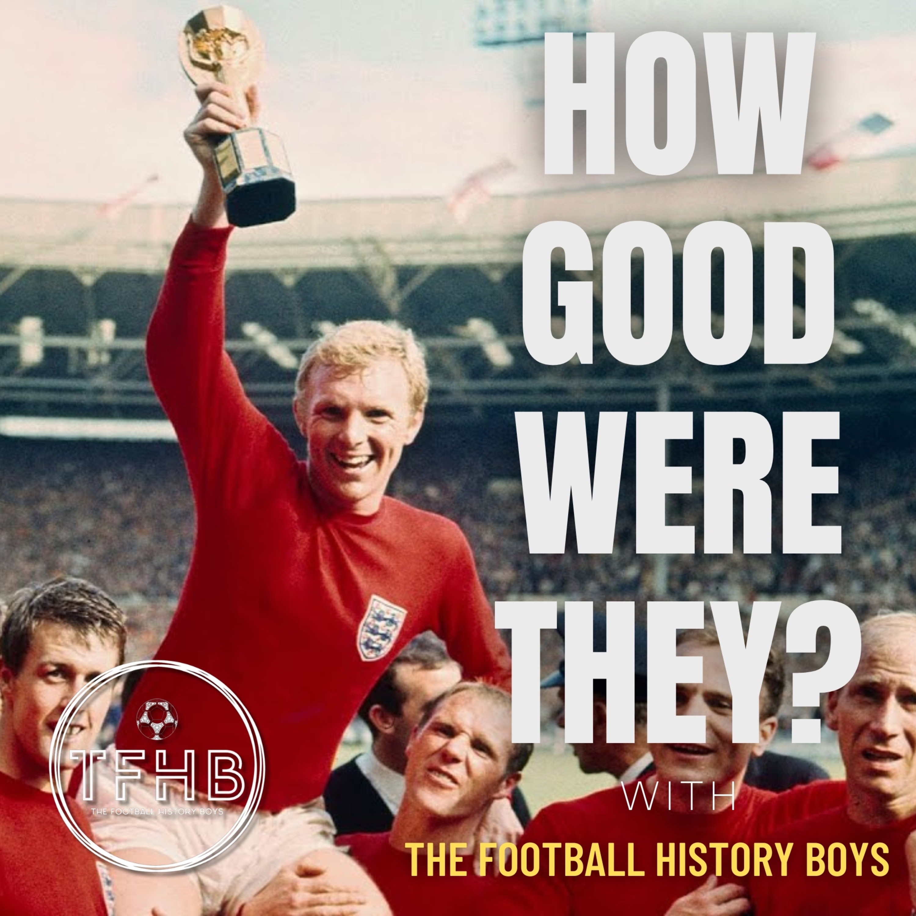 England 1966 | How Good Were They?