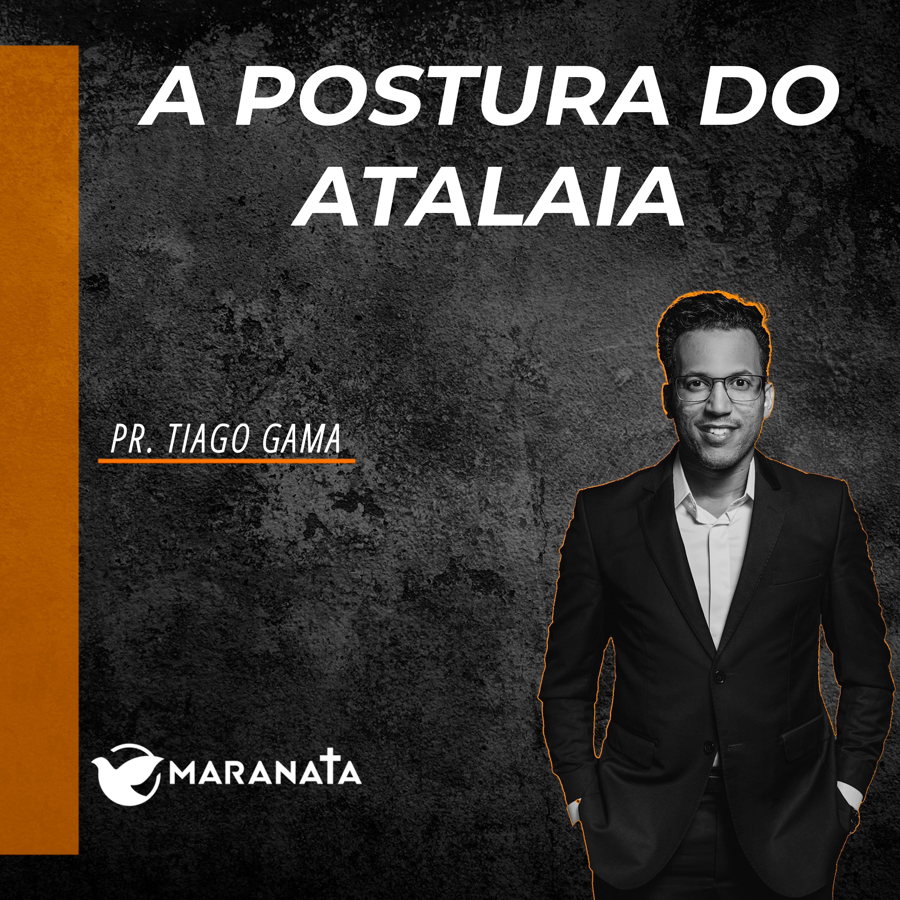 A postura do Atalaia - Pr. Tiago Gama episode artwork